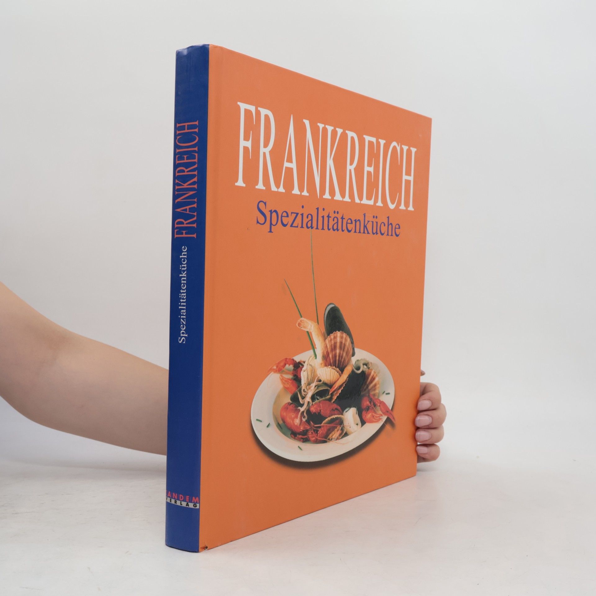 Various authors Frankreich. Spezialitätenküche