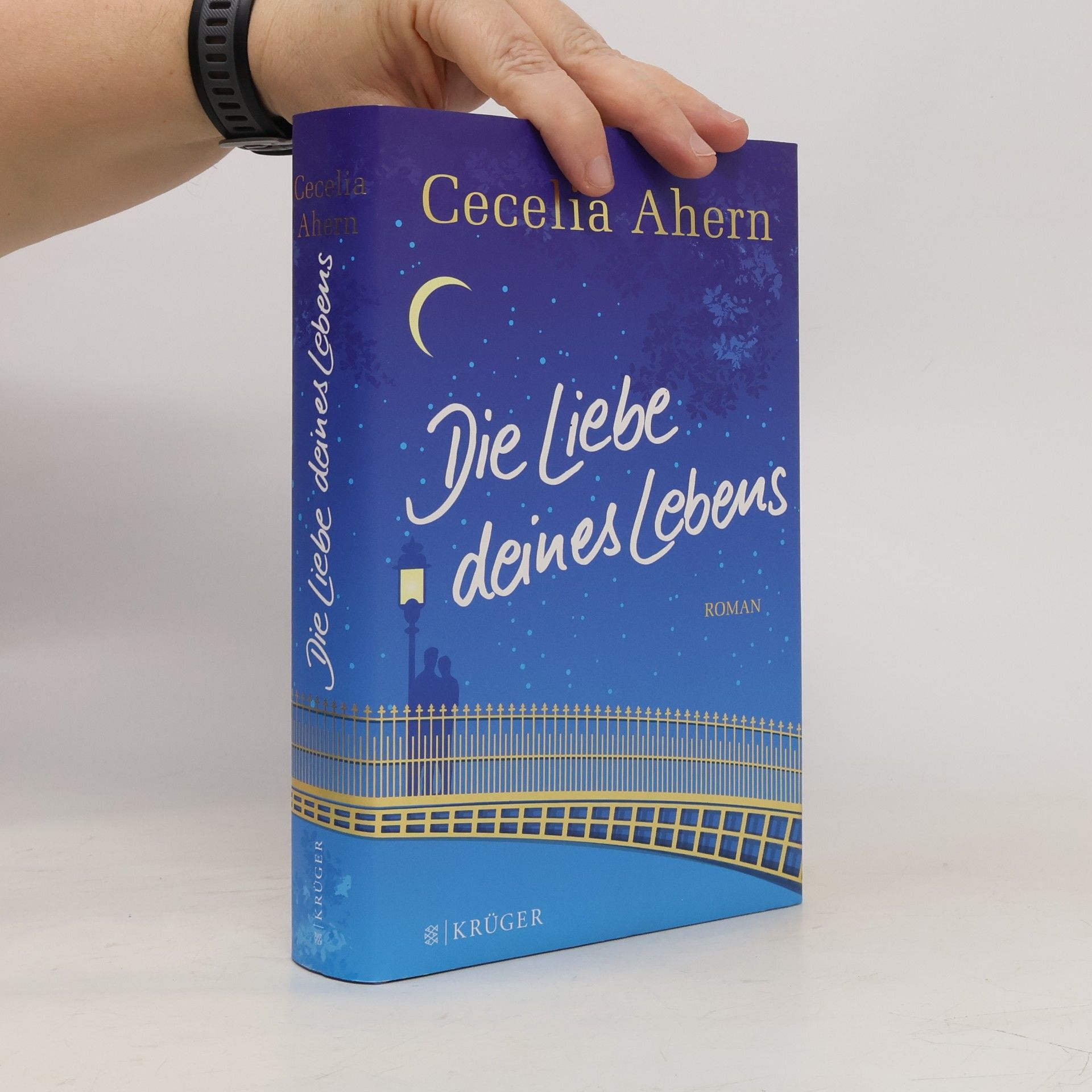 Cecelia Ahern Die Liebe deines Lebens