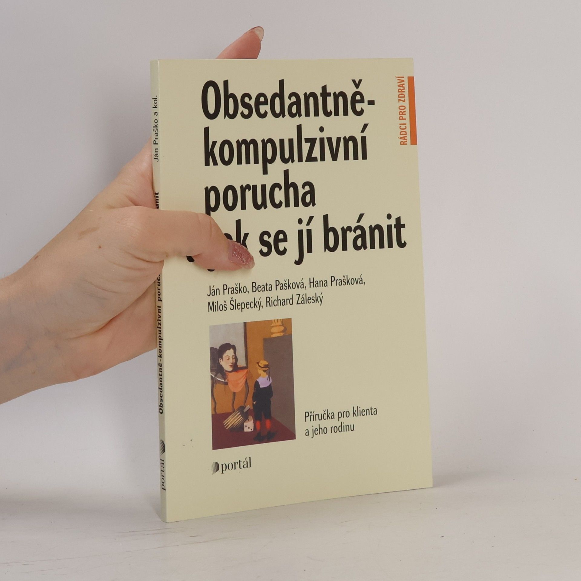 Ján Praško Obsedantně-kompulzivní porucha a jak se jí bránit