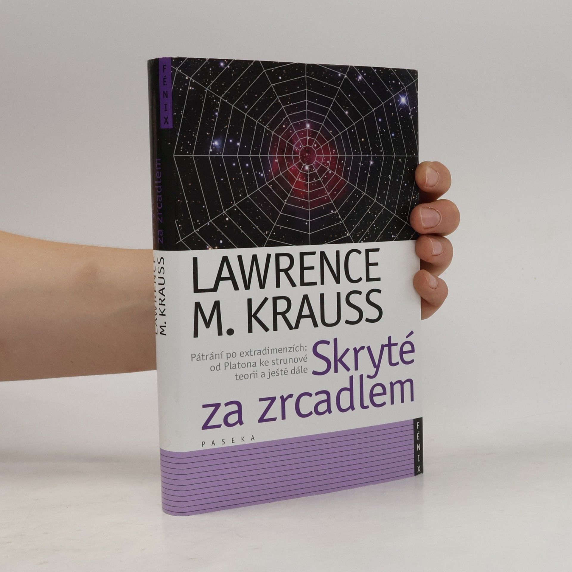 Lawrence M. Krauss Skryté za zrcadlem. Pátrání po extradimenzích od Platona ke strunové teorii a ještě dále