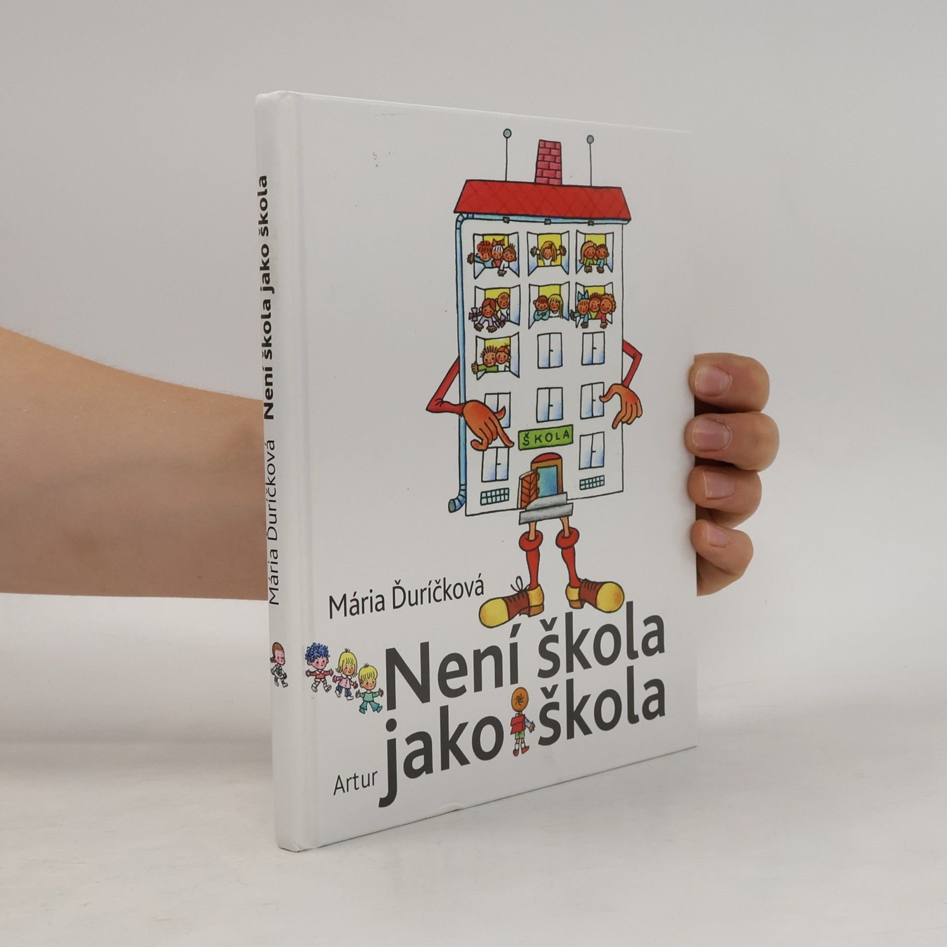 Mária Ďuríčková Není škola jako škola