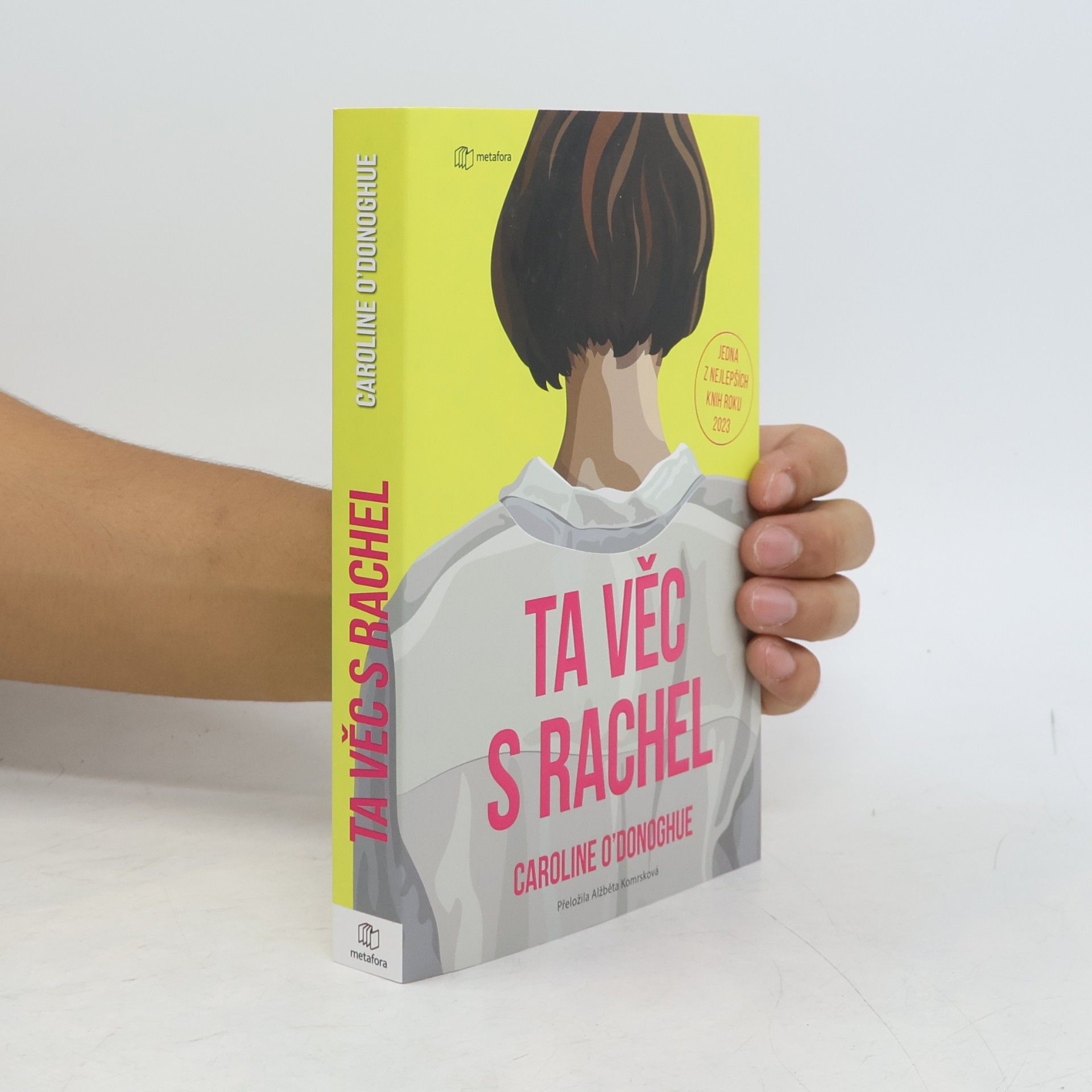 Caroline O. Donoghue Ta věc s Rachel