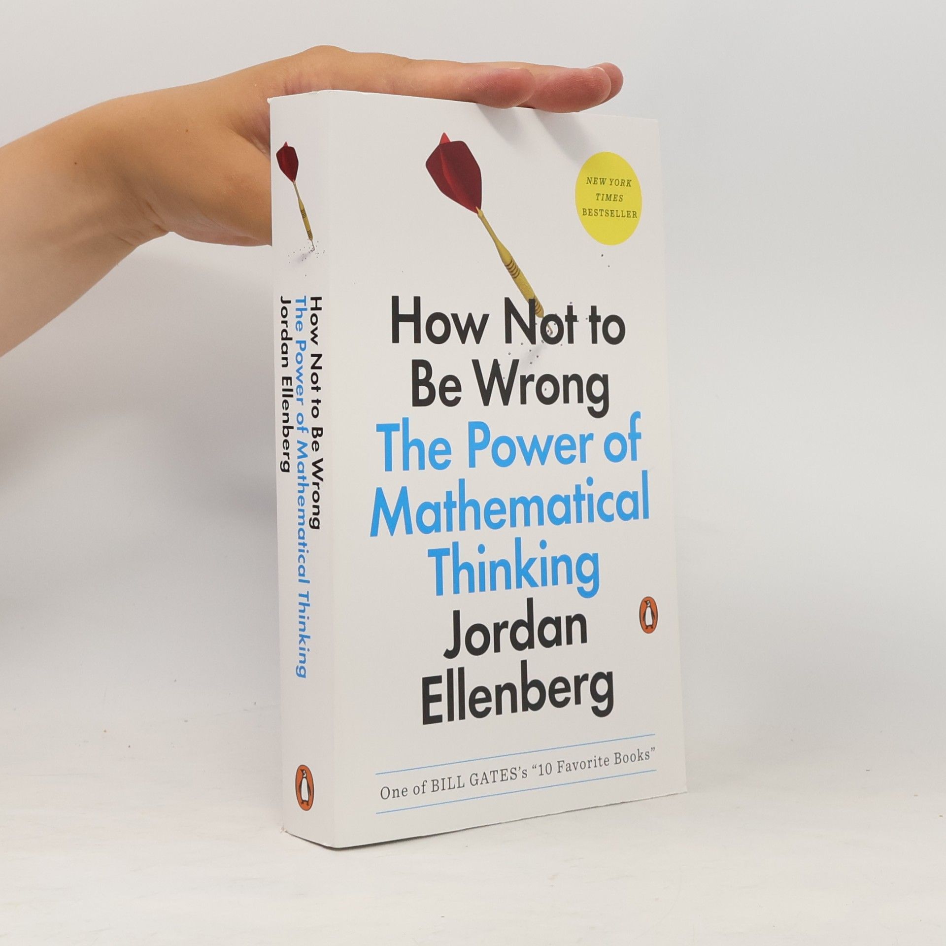 Jordan Ellenberg How not to be wrong : the power of mathematical thinking