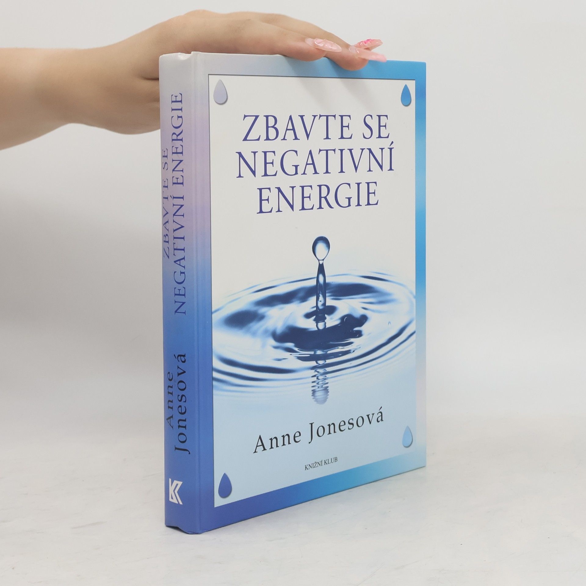 Anne Jones Zbavte se negativní energie