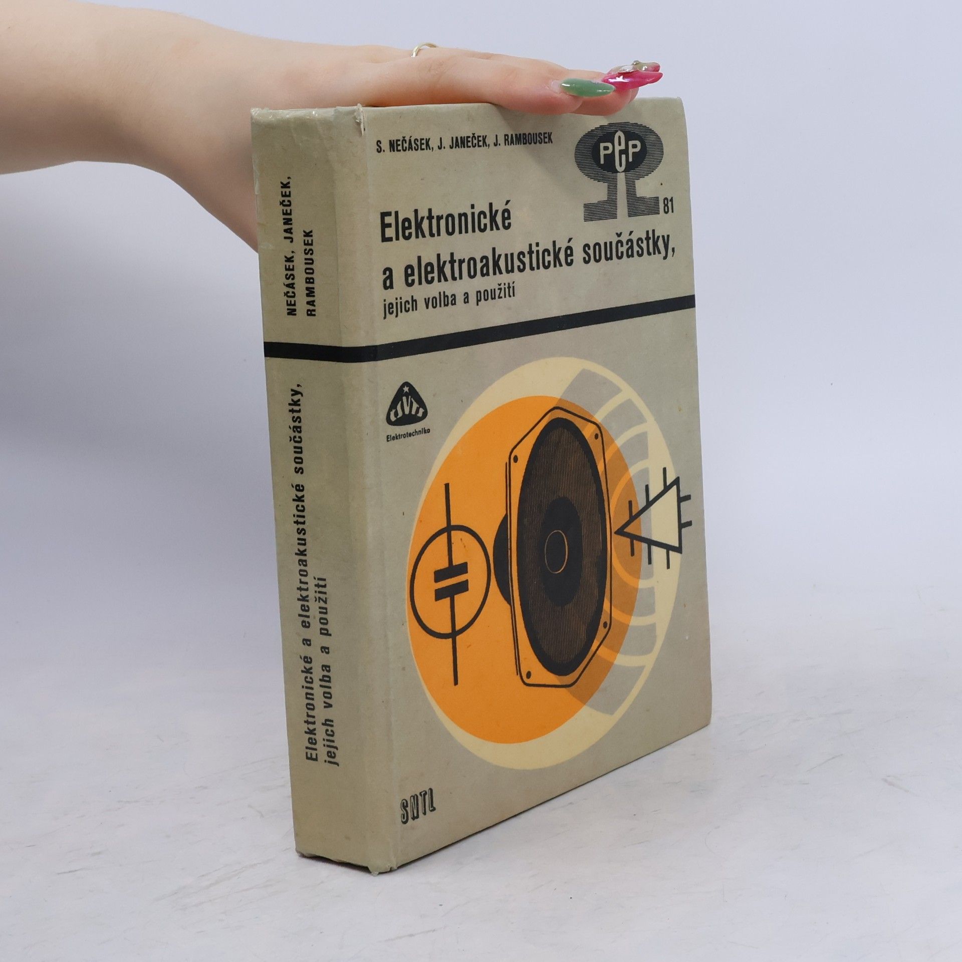 Jan Janeček Elektronické a elektroakustické součástky : jejich volba a použití