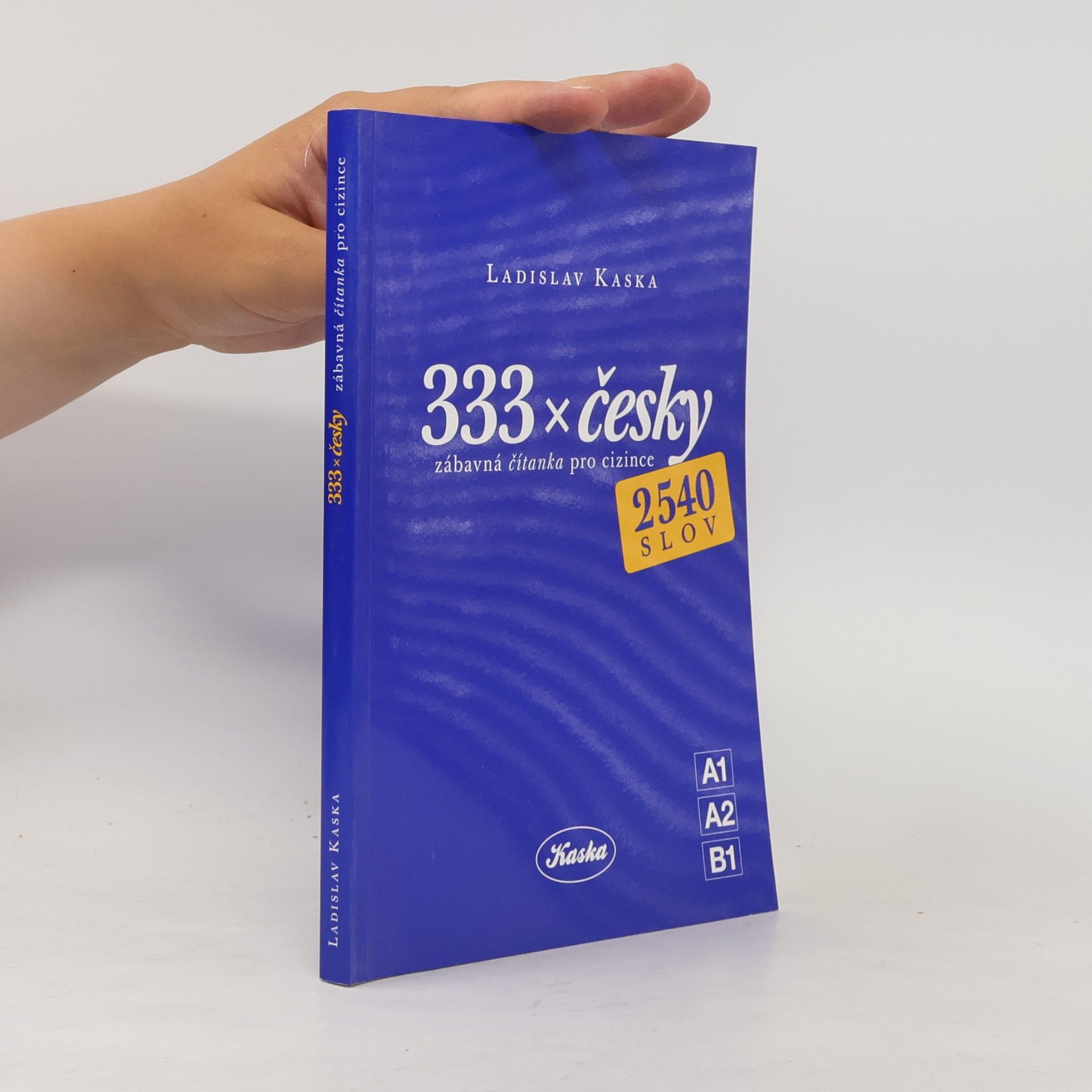 Ladislav Kaska 333x česky. Zábavná čítanka pro cizince