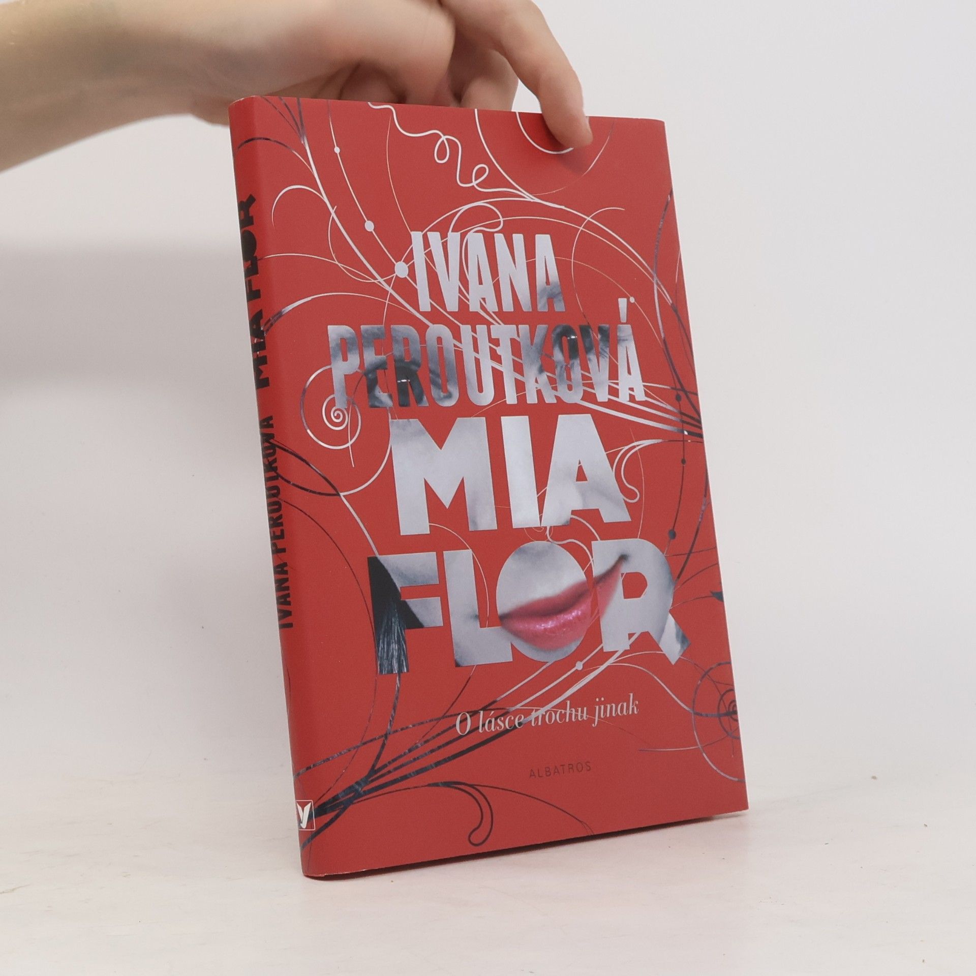 Ivana Peroutková Mia flor. O lásce trochu jinak