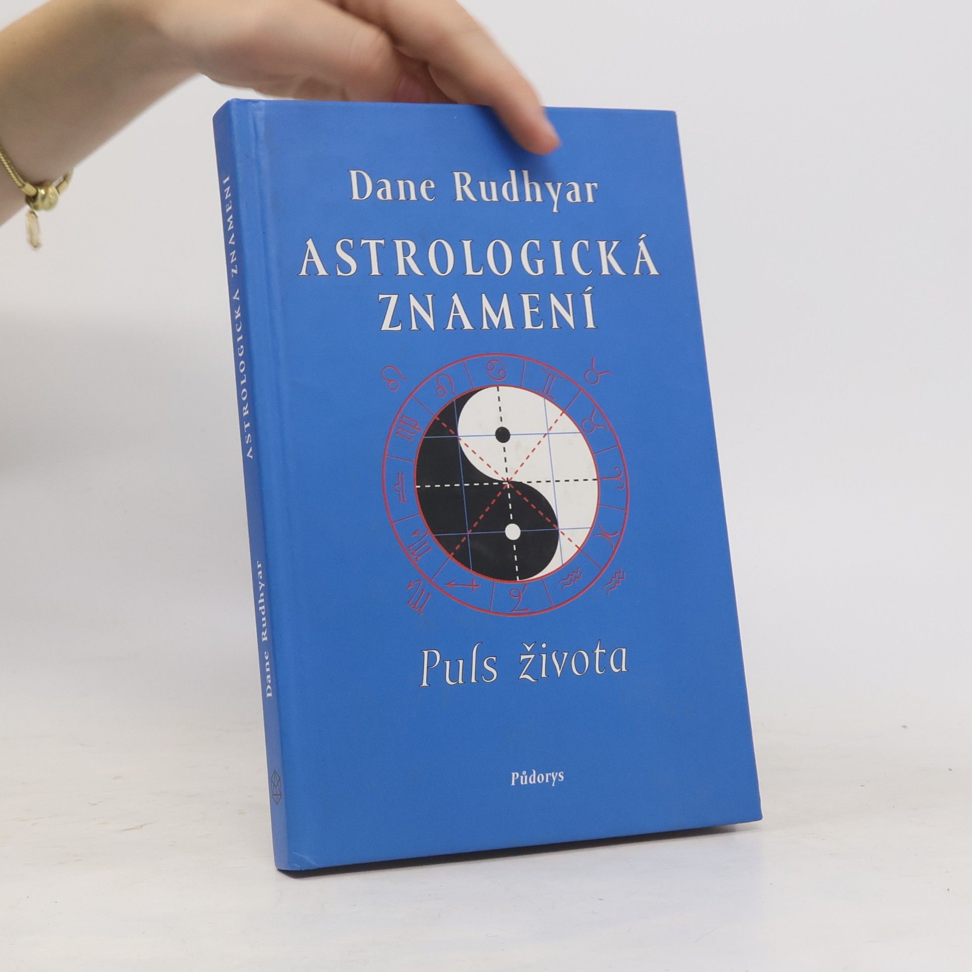 Dane Rudhyar Astrologická znamení : puls života