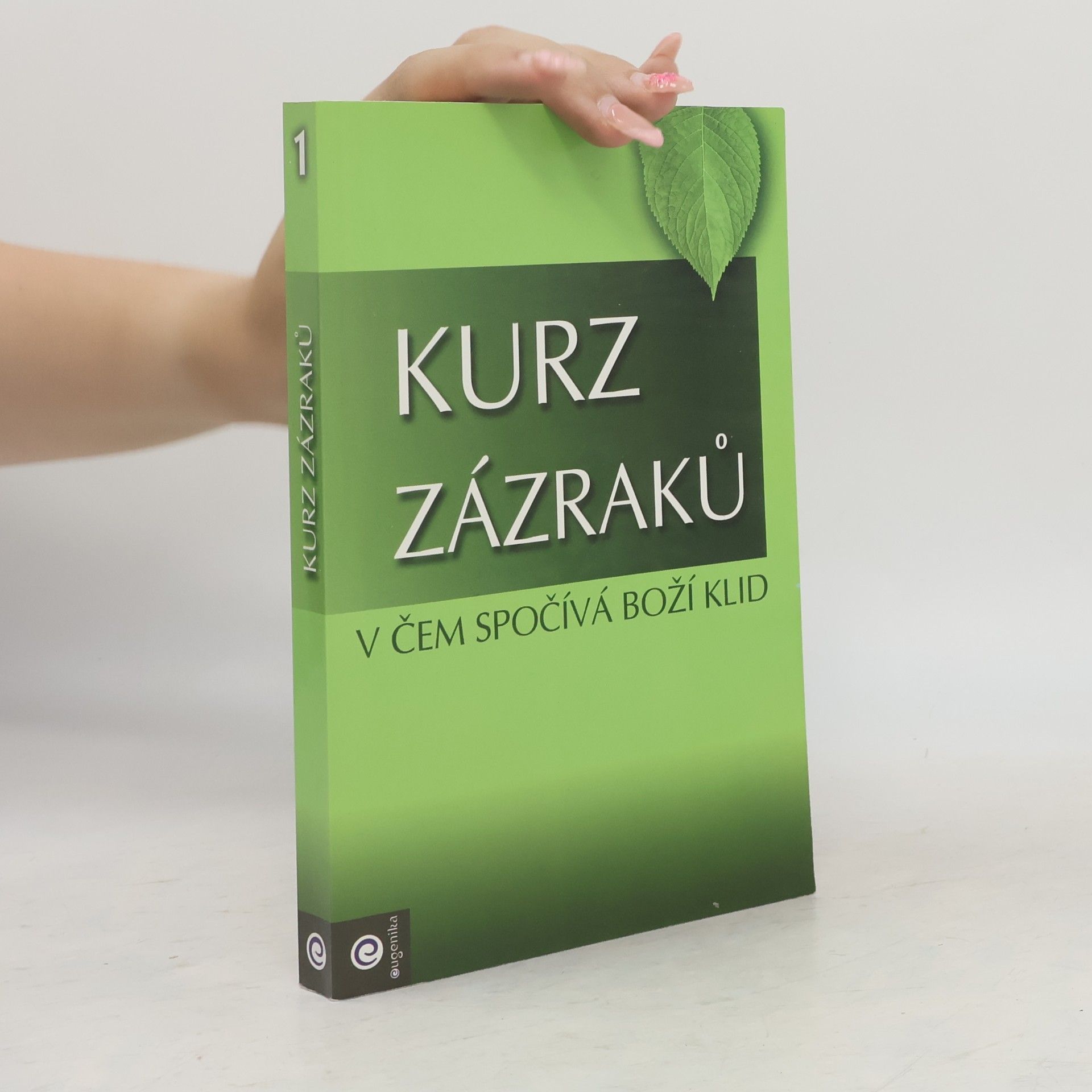 Helen Schucman Kurz zázraků. V čem spočívá boží klid