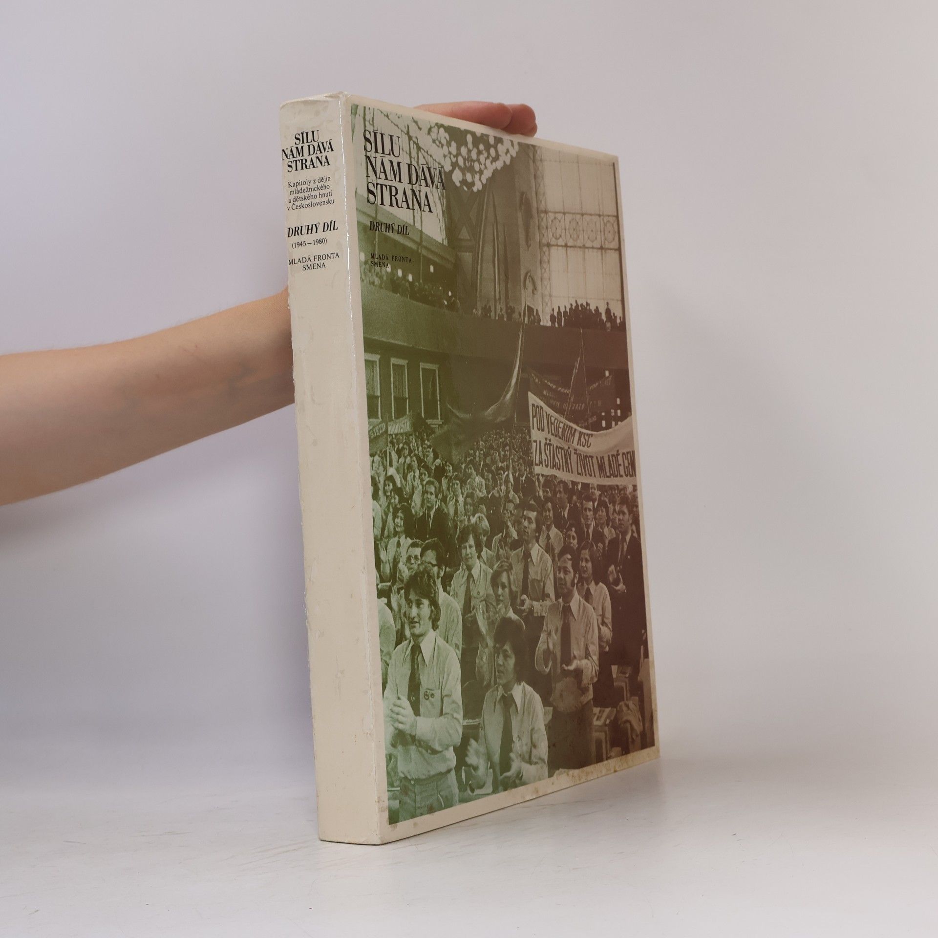 Collectif d'auteurs Sílu nám dává strana 1945-1980. 2.díl