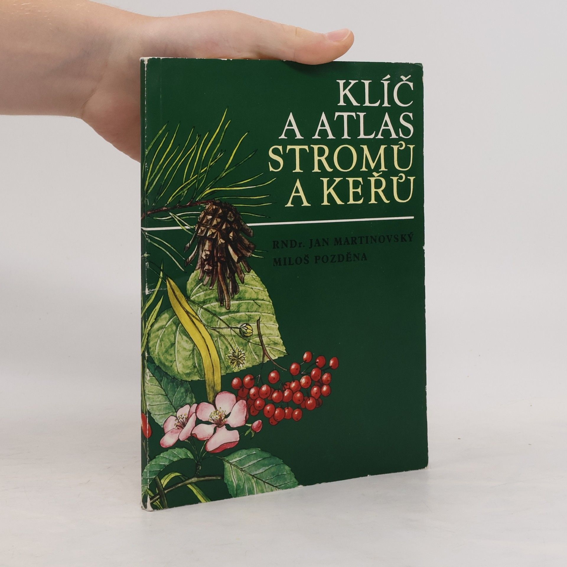 Jan Martinovský Klíč a atlas stromů a keřů