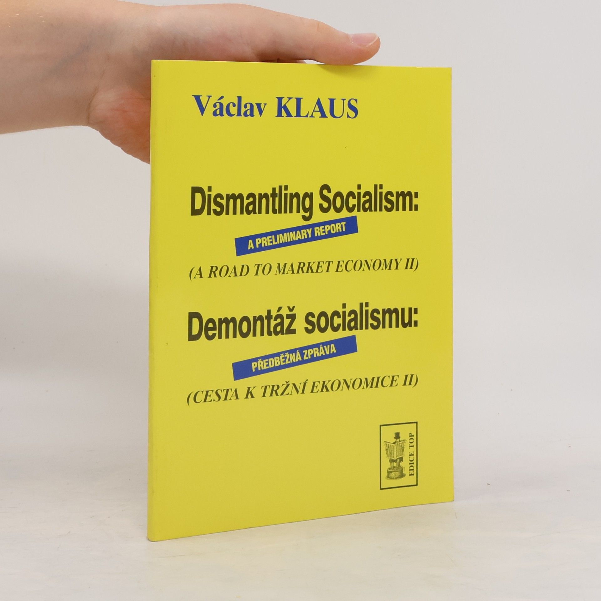 Václav Klaus Dismantling socialism. Demontáž socialismu
