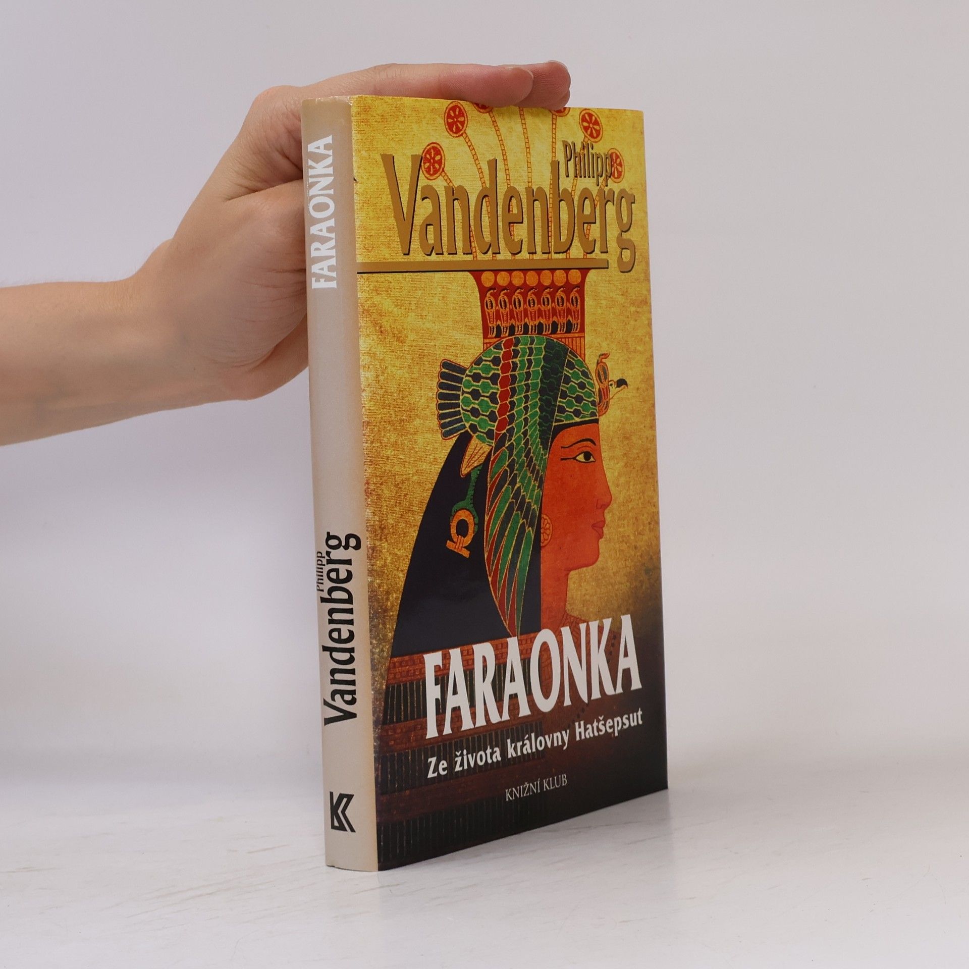 Philipp Vandenberg Faraonka. ze života královny Hatšepsut