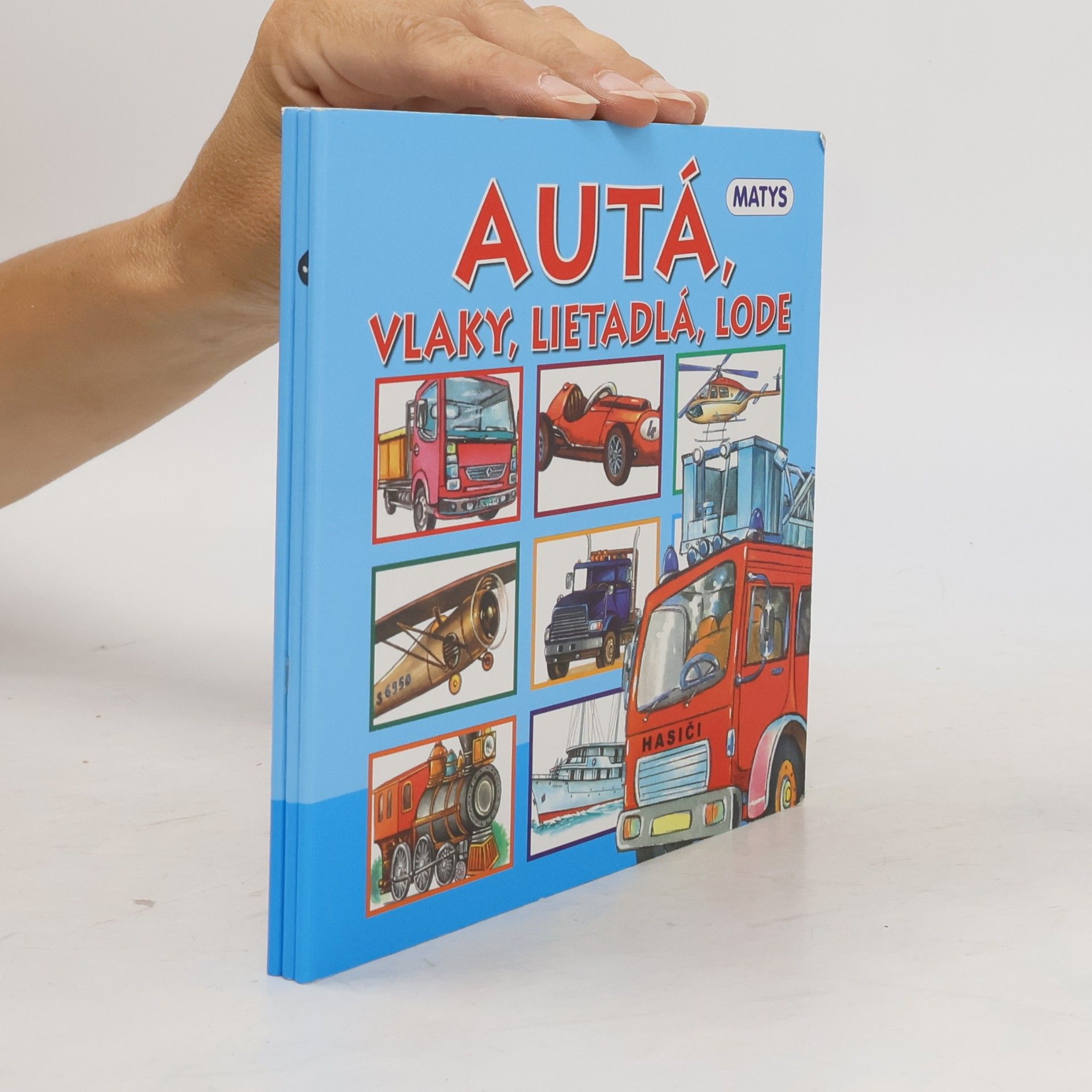 Kolektiv autorů Autá, vlaky, lietadlá, lode