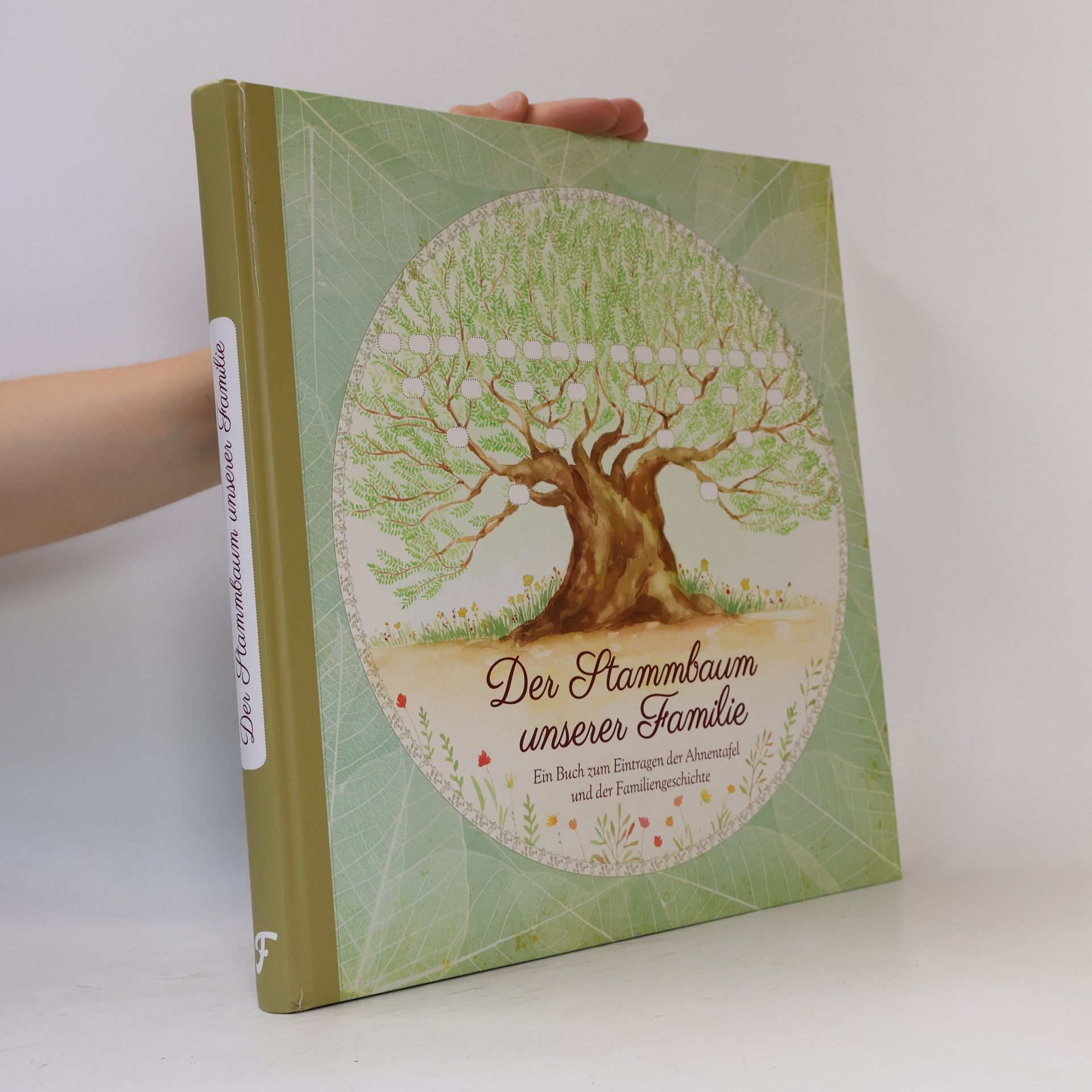 Monika Kopřivová Der Stammbaum unserer Familie: Ein Buch zum Eintragen der Ahnentafel und der Familiengeschichte