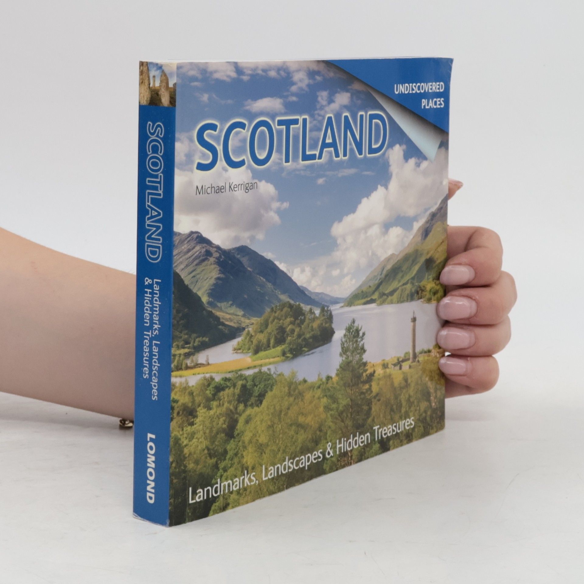 Scotland Undiscovered: Landmarks, Landscapes & Hidden Places