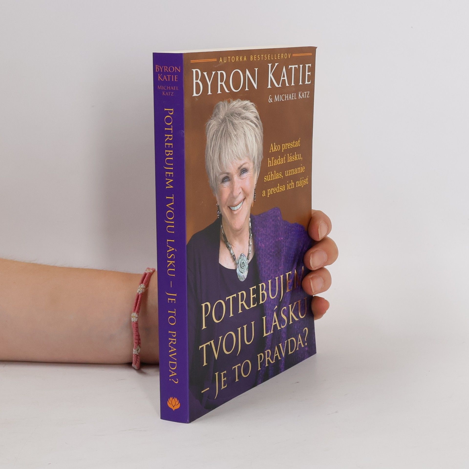 Byron Katie Potrebujem tvoju lásku