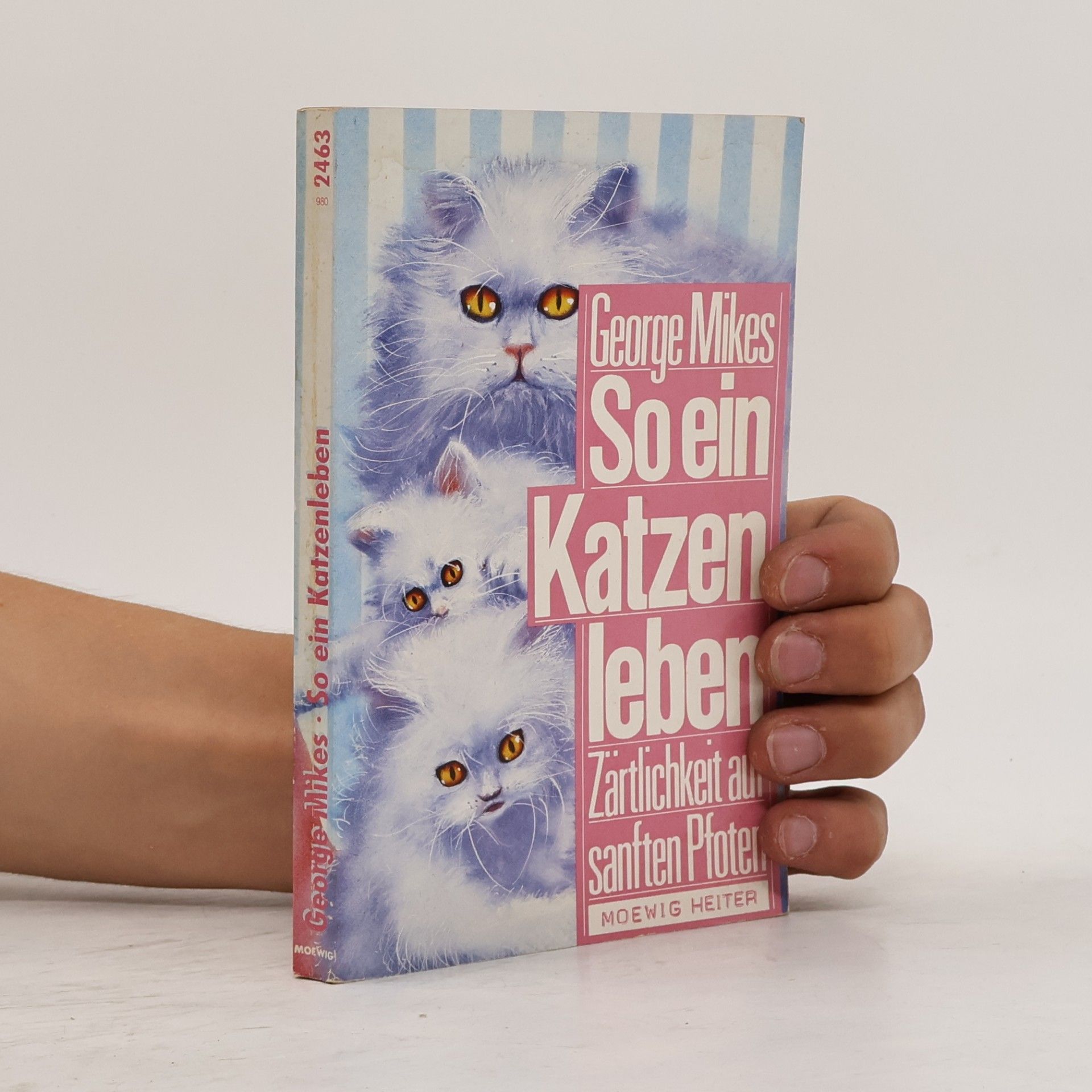 So ein Katzenleben. Zärtlichkeit auf sanften Pfoten. ( Moewig heiter).