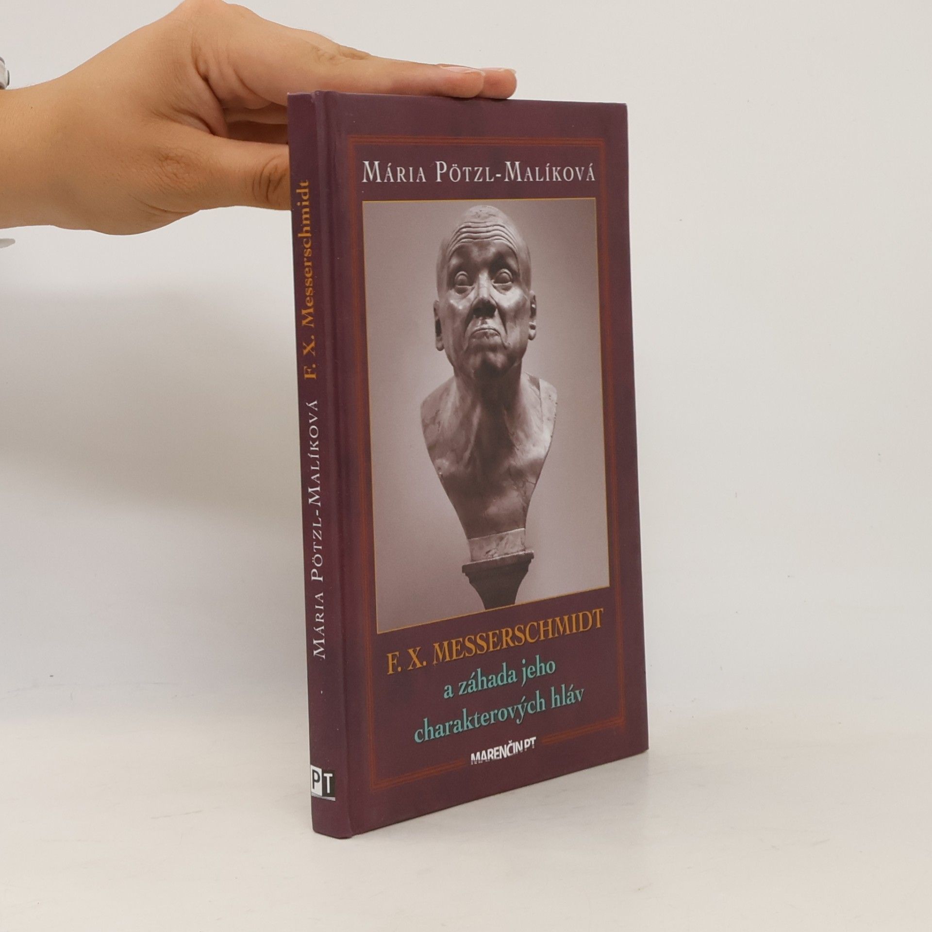 Máia Pötzl-Malíková F. X. Messerschmidt a záhada jeho charakterových hláv