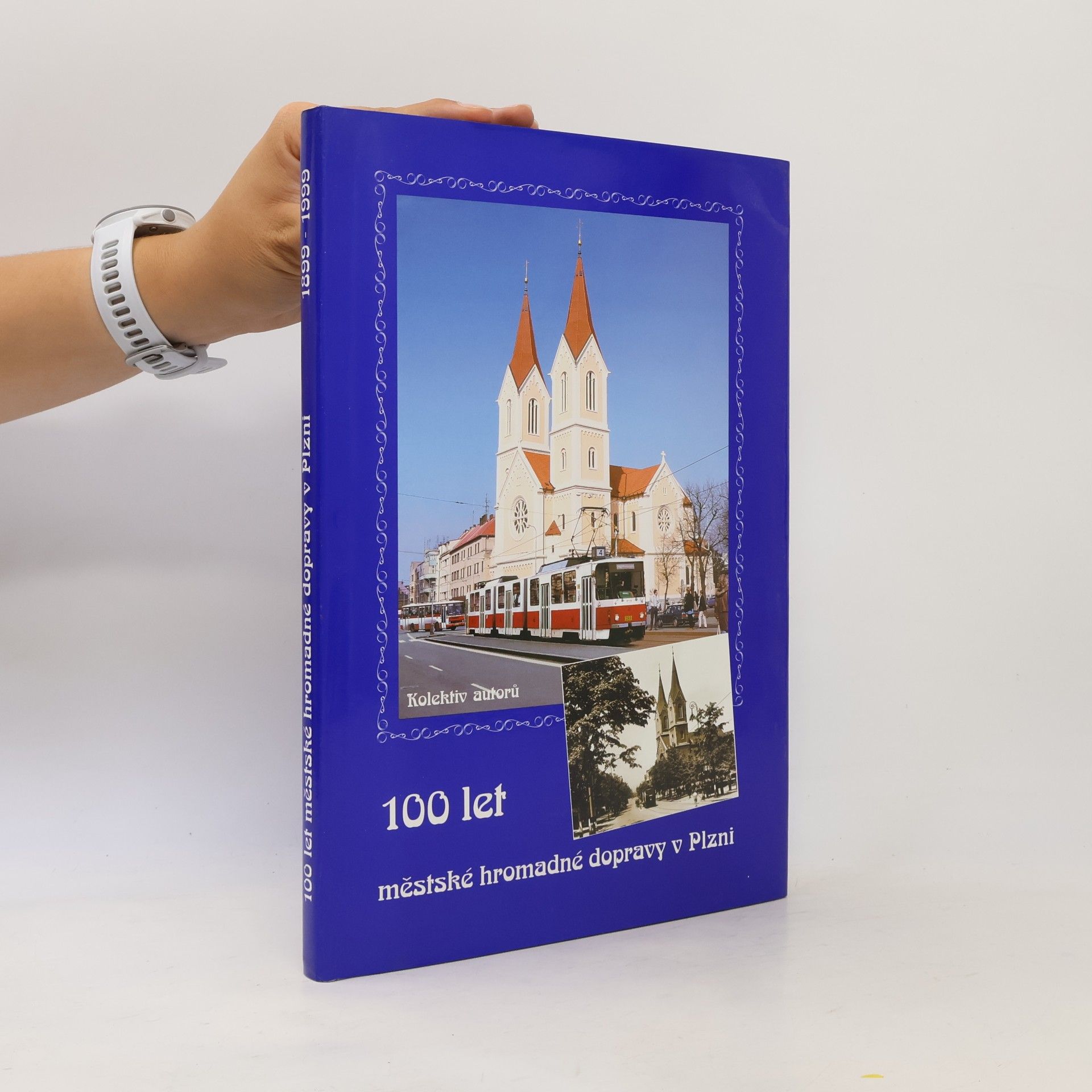 Autorenkollektiv 100 let městské hromadné dopravy v Plzni