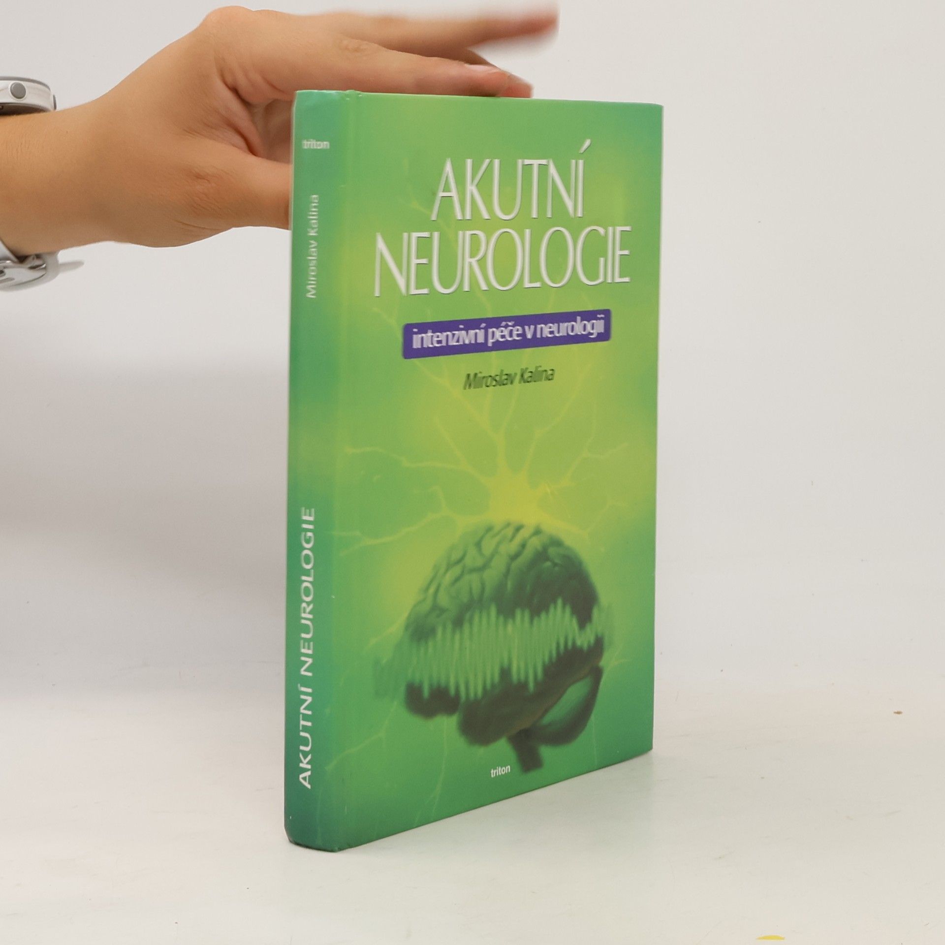Miroslav Kalina Akutní neurologie Intenzivní péče v neurologii