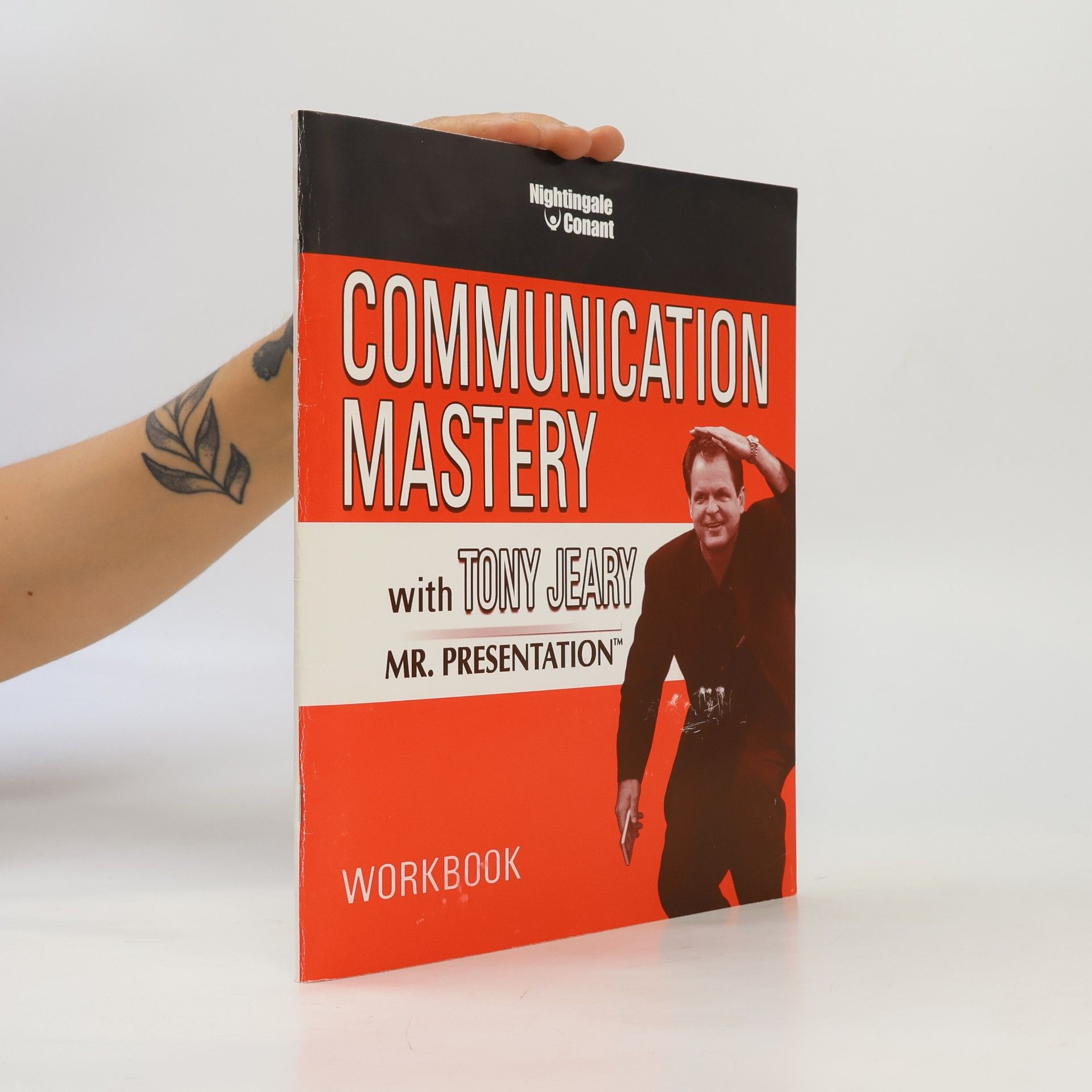 Tony Jeary Communication Mastery. Workbook