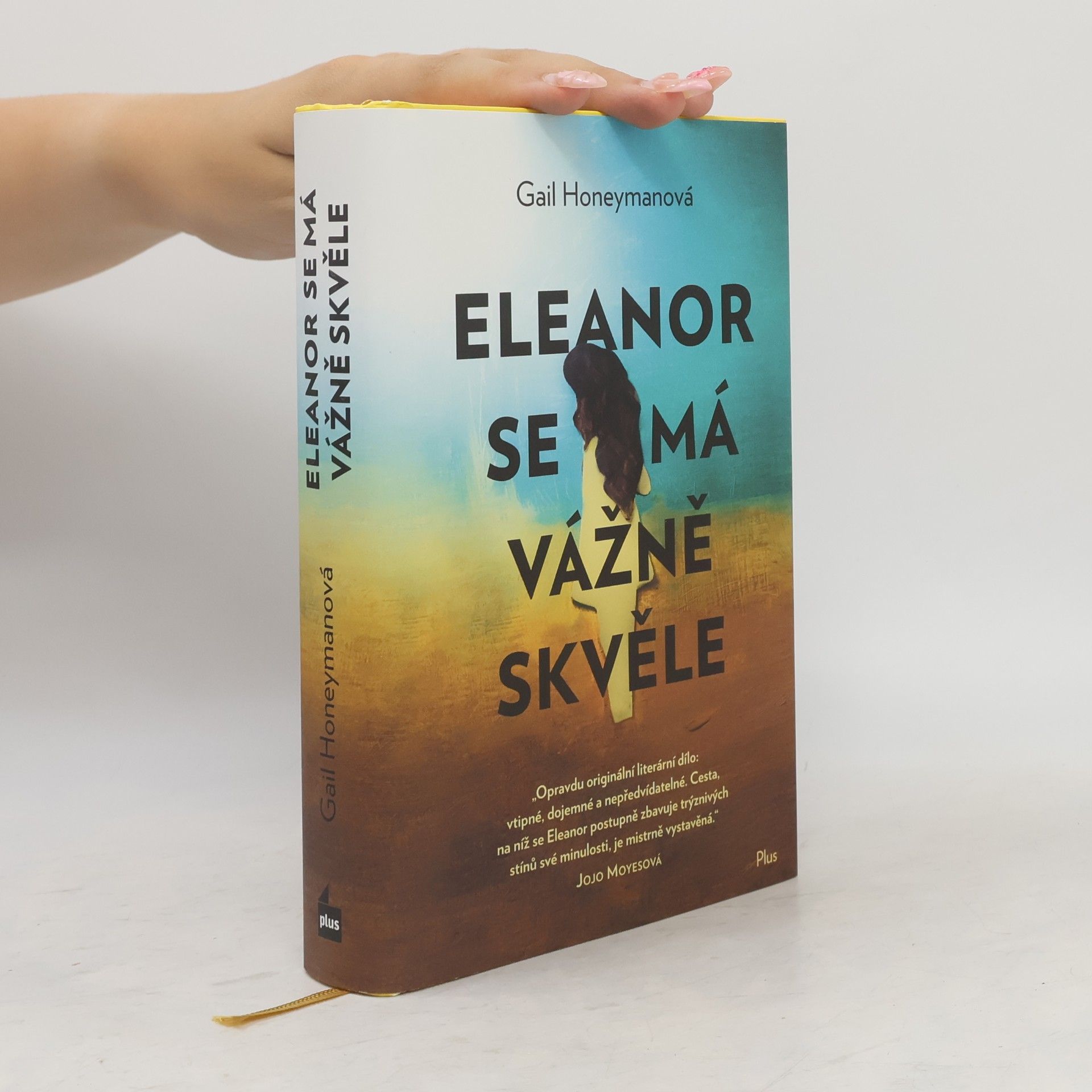 Gail Honeyman Eleanor se má vážně skvěle
