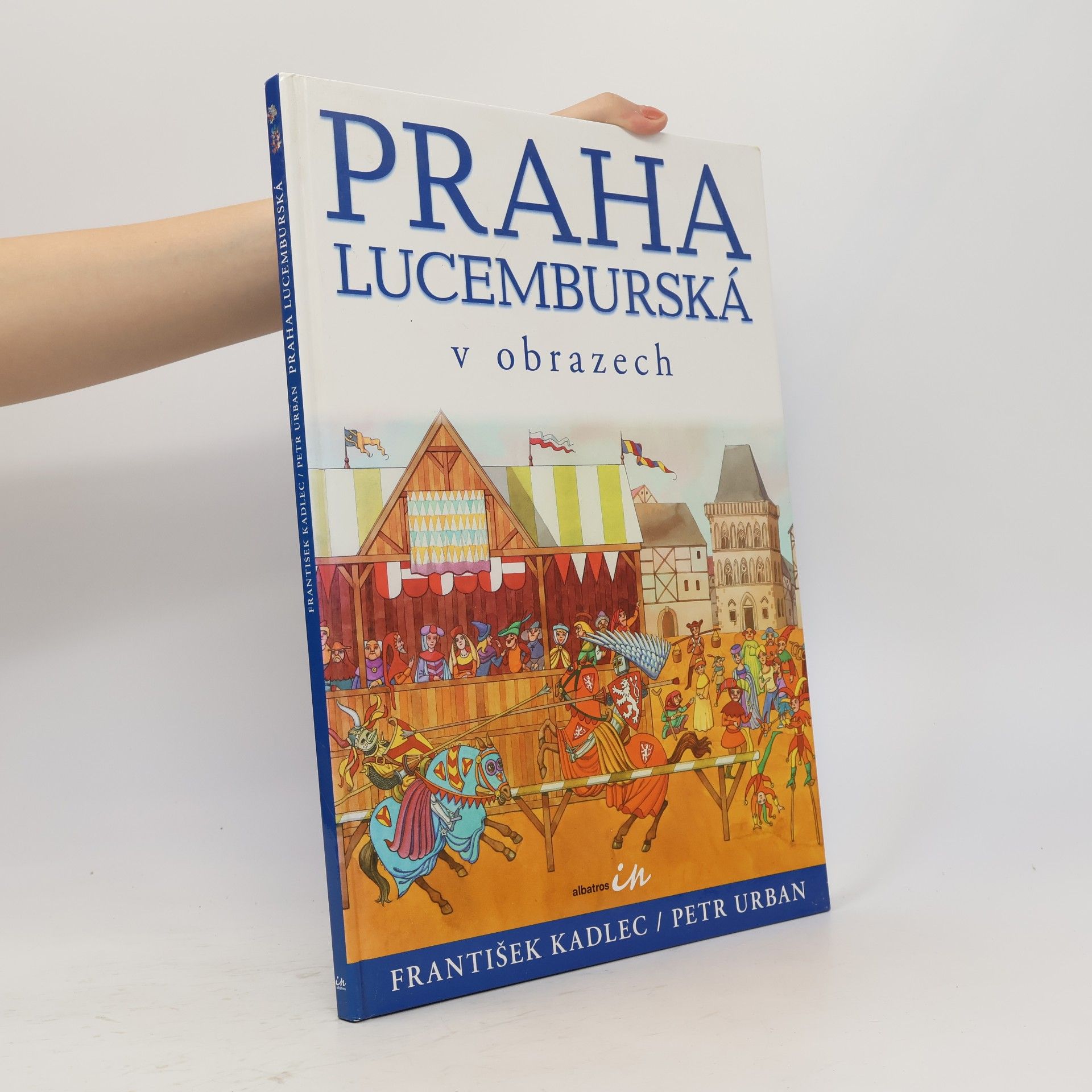 Lubomír Anlauf Praha lucemburská v obrazech