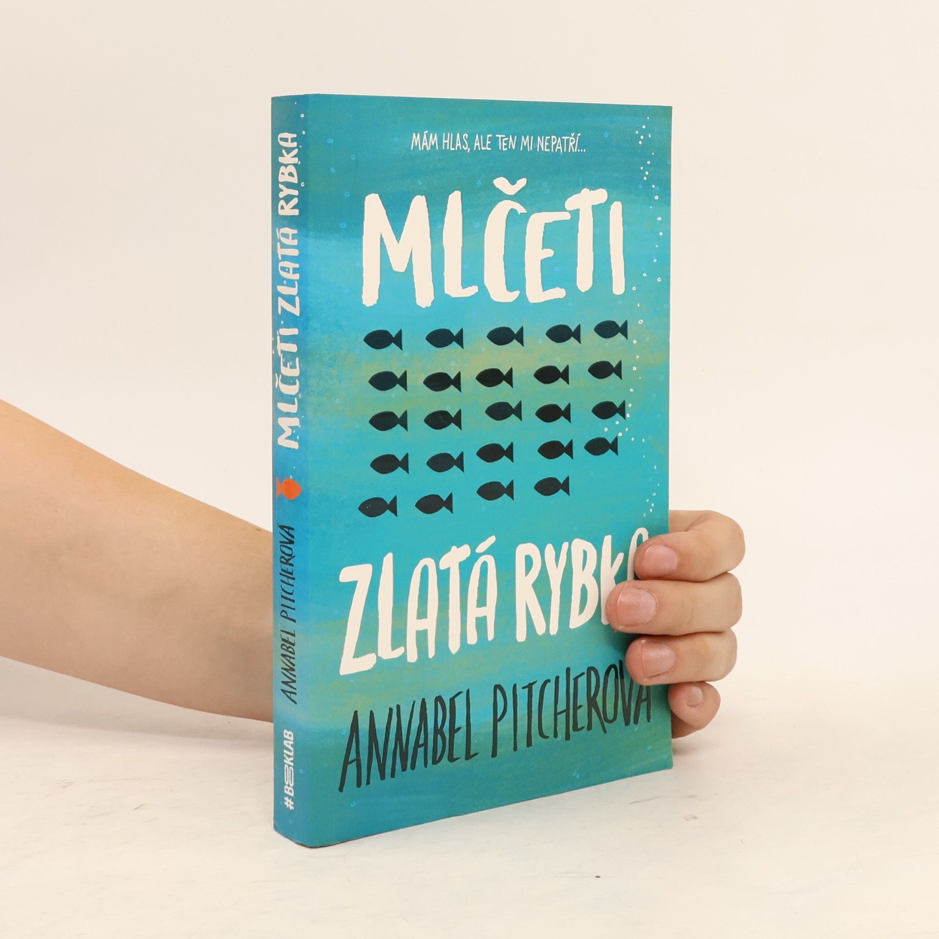 Annabel Pitcher Mlčeti zlatá rybka