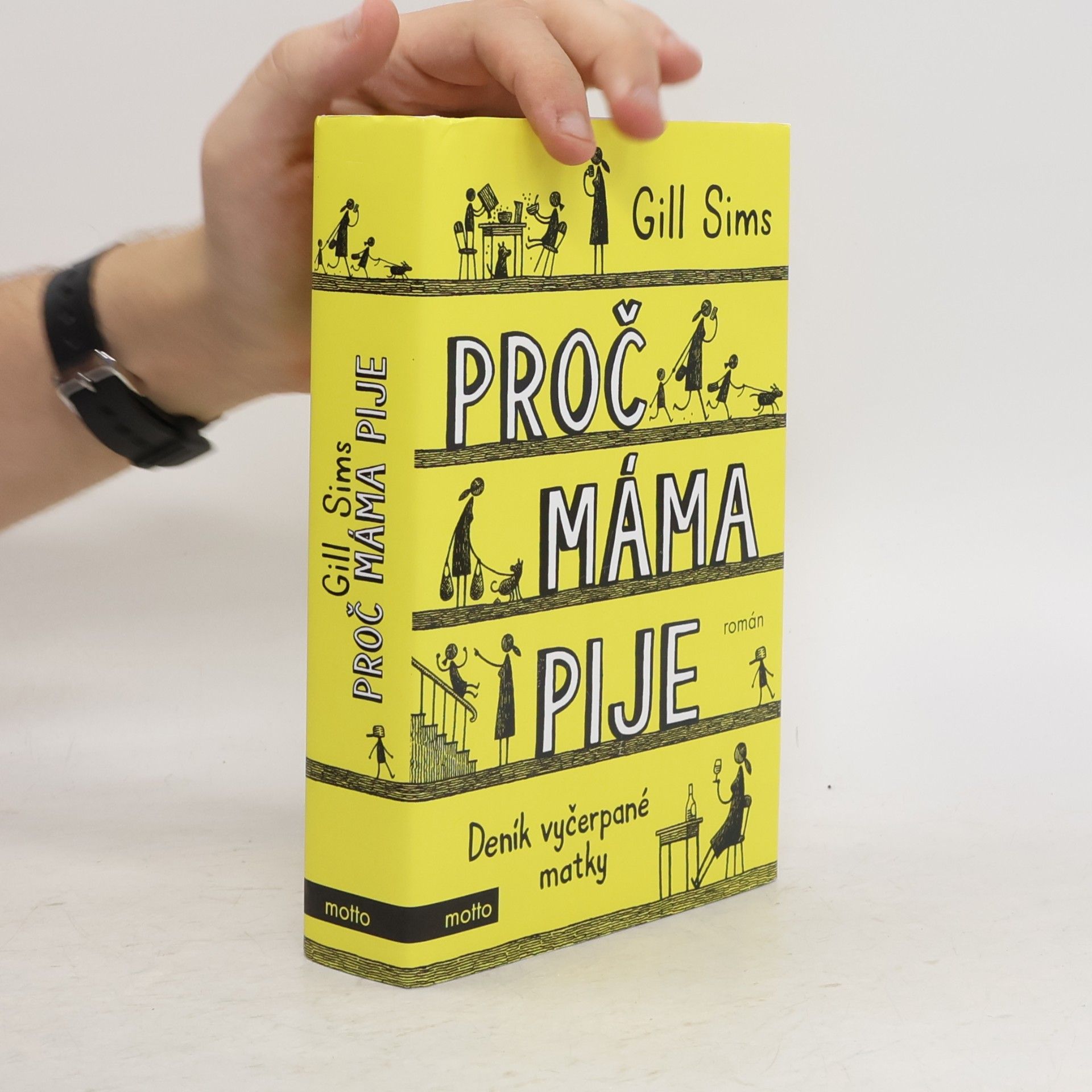Gill Sims Proč máma pije. Deník vyčerpané matky