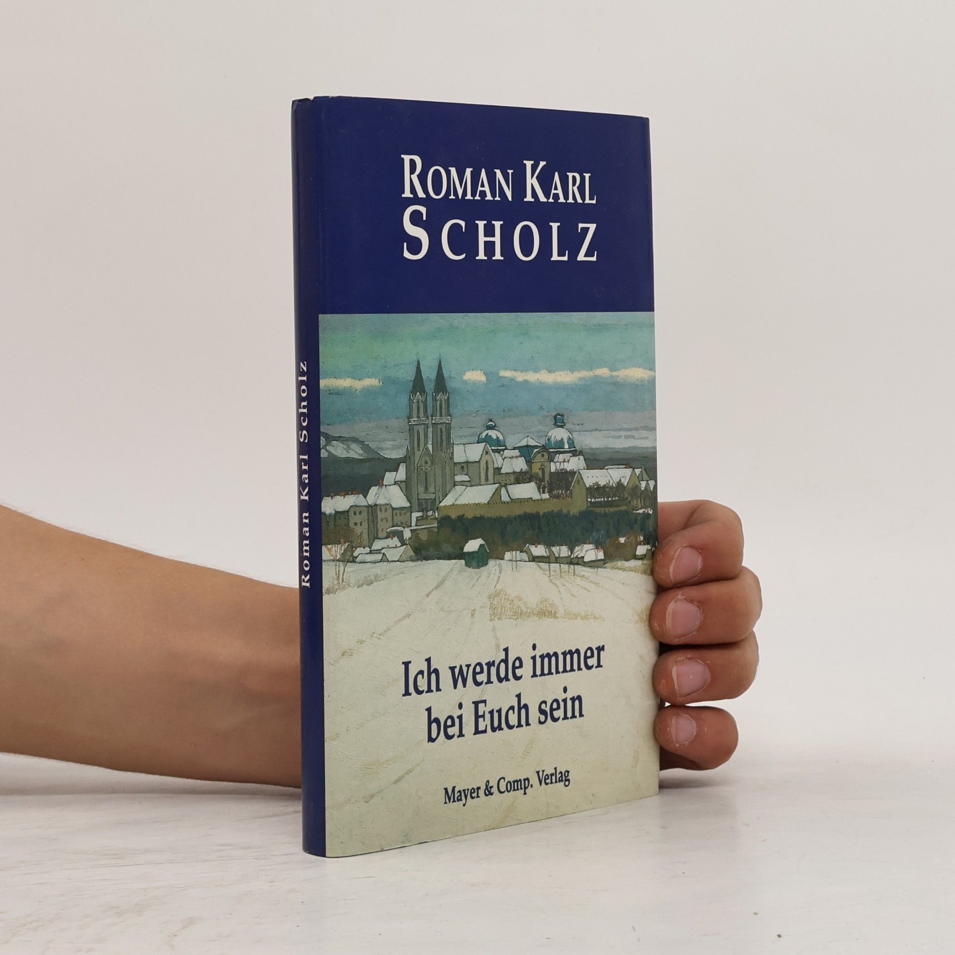 Roman Karl Scholz Ich werde immer bei euch sein