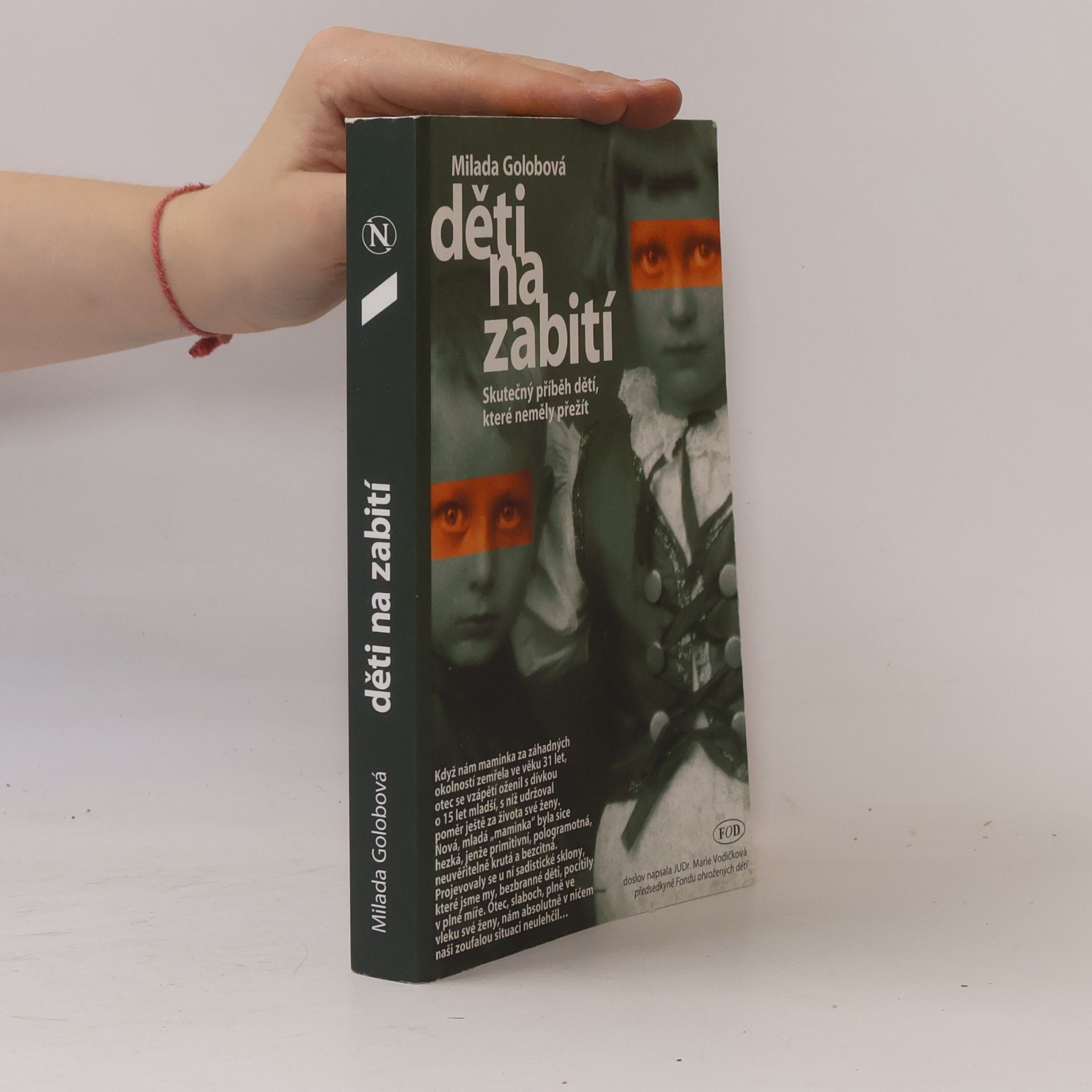 Milada Golobová Děti na zabití. Skutečný příběh dětí, které neměly přežít