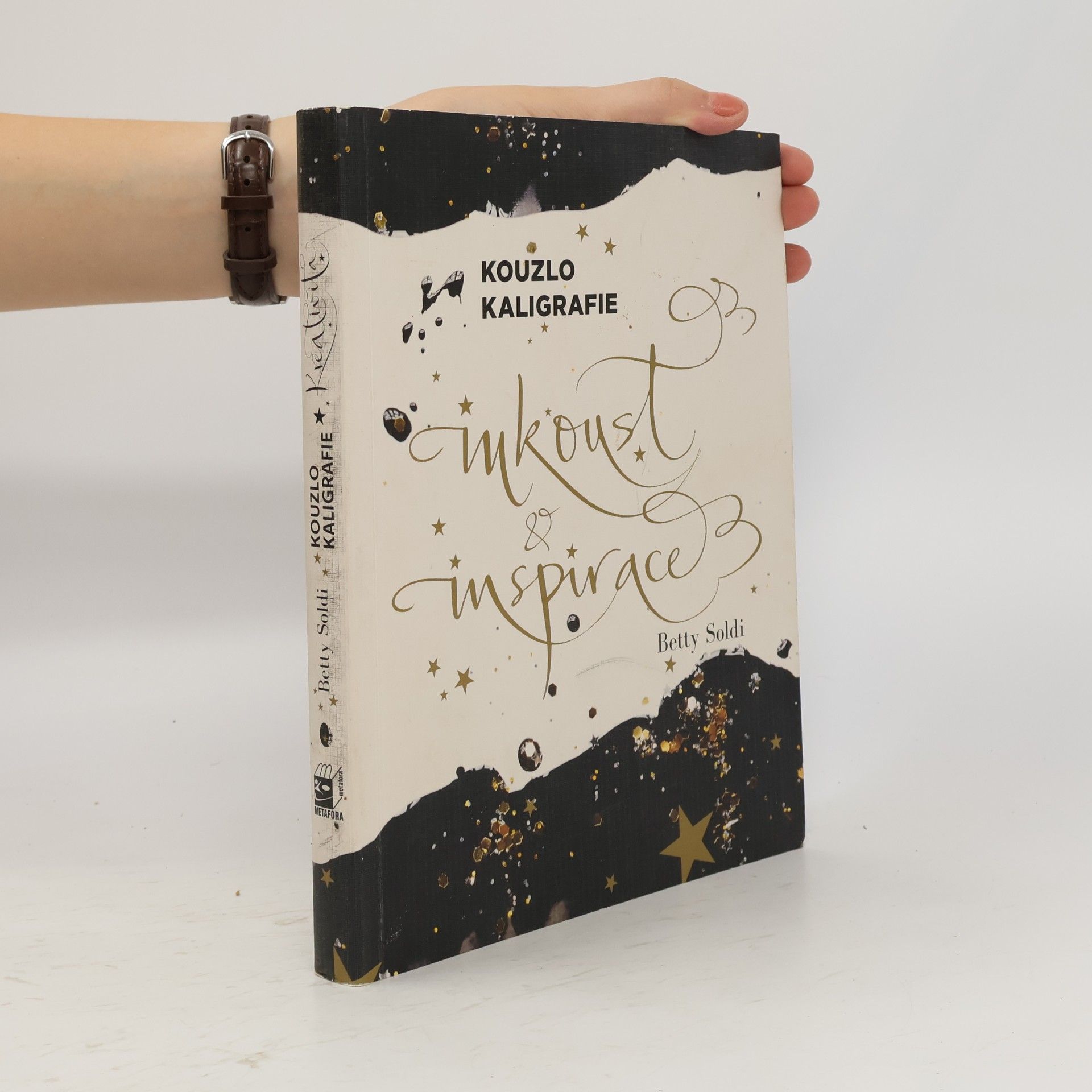 Betty Soldi Kouzlo kaligrafie - Inkoust a inspirace