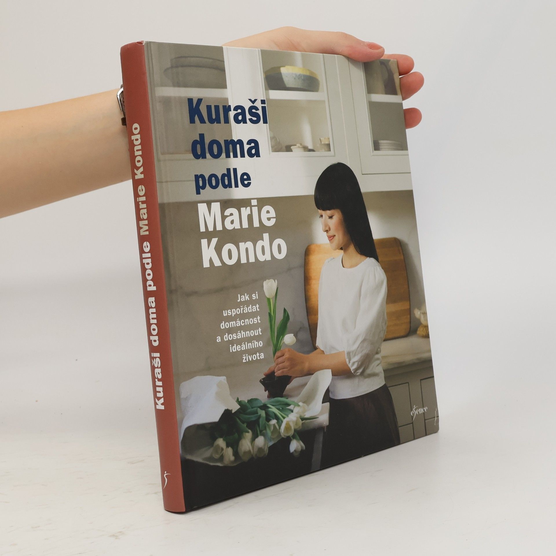 Marie Kondō Kuraši doma podle Marie Kondo : jak si uspořádat domácnost a dosáhnout ideálního života