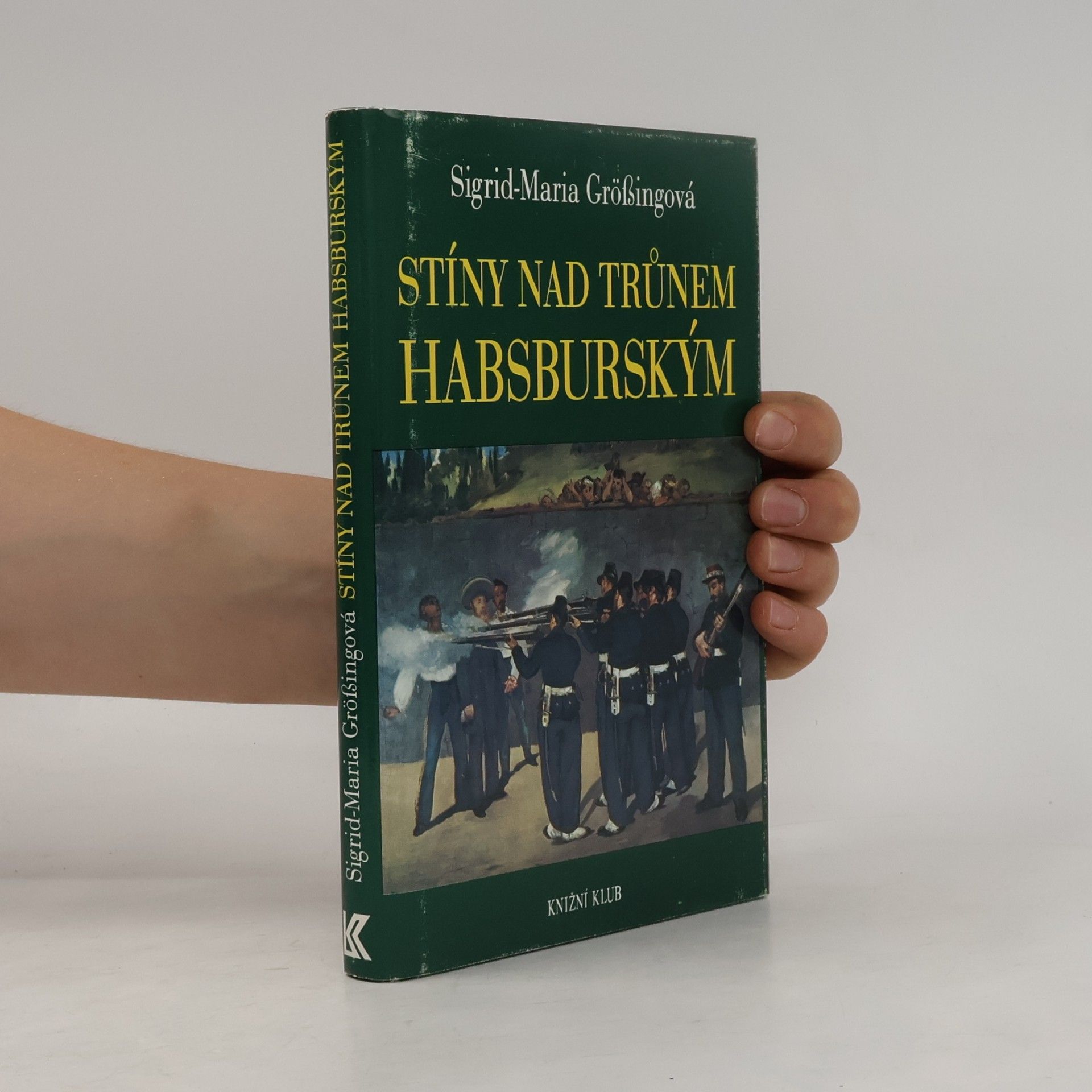 Sigrid Größing Stíny nad trůnem habsburským