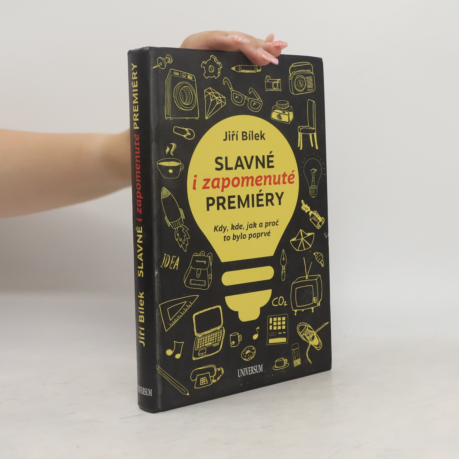 Jiří Bílek Slavné i zapomenuté premiéry: Kdy, kde, jak a proč to bylo poprvé