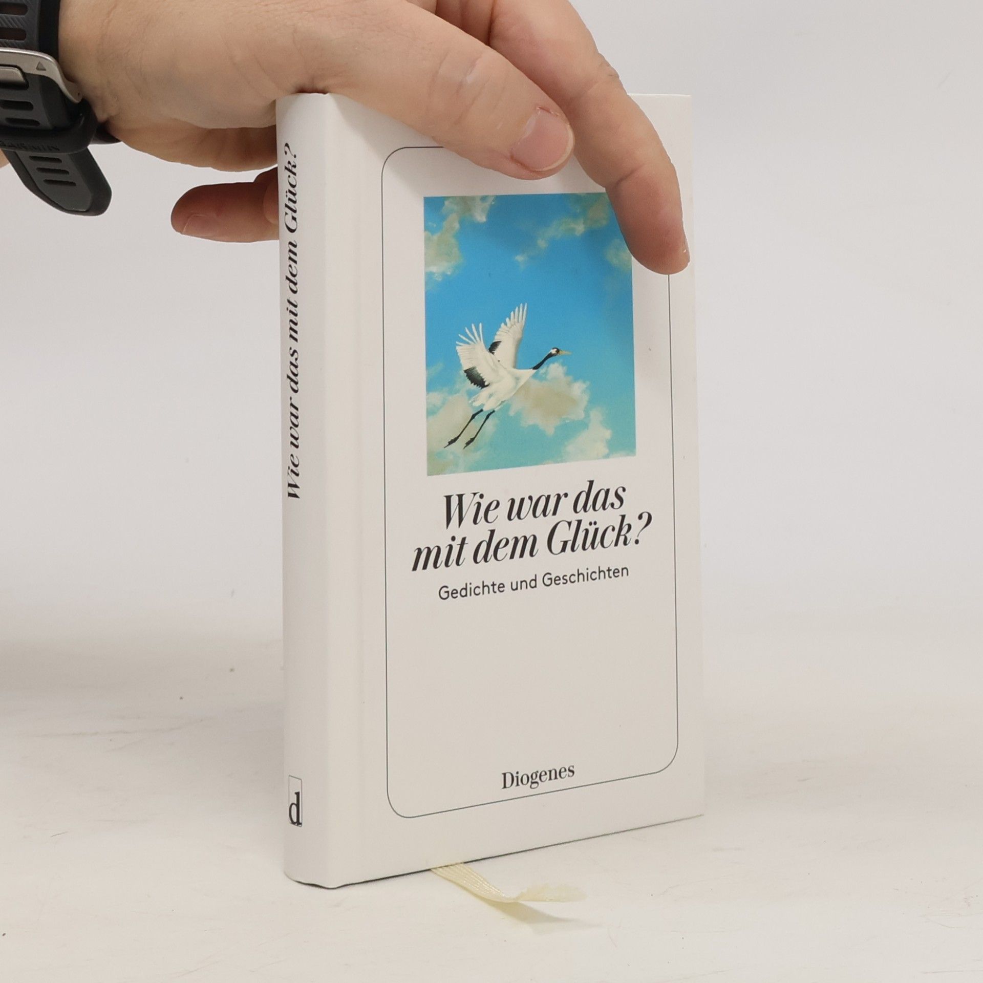Various authors Wie war das mit dem Glück? Gedichte und Geschichten