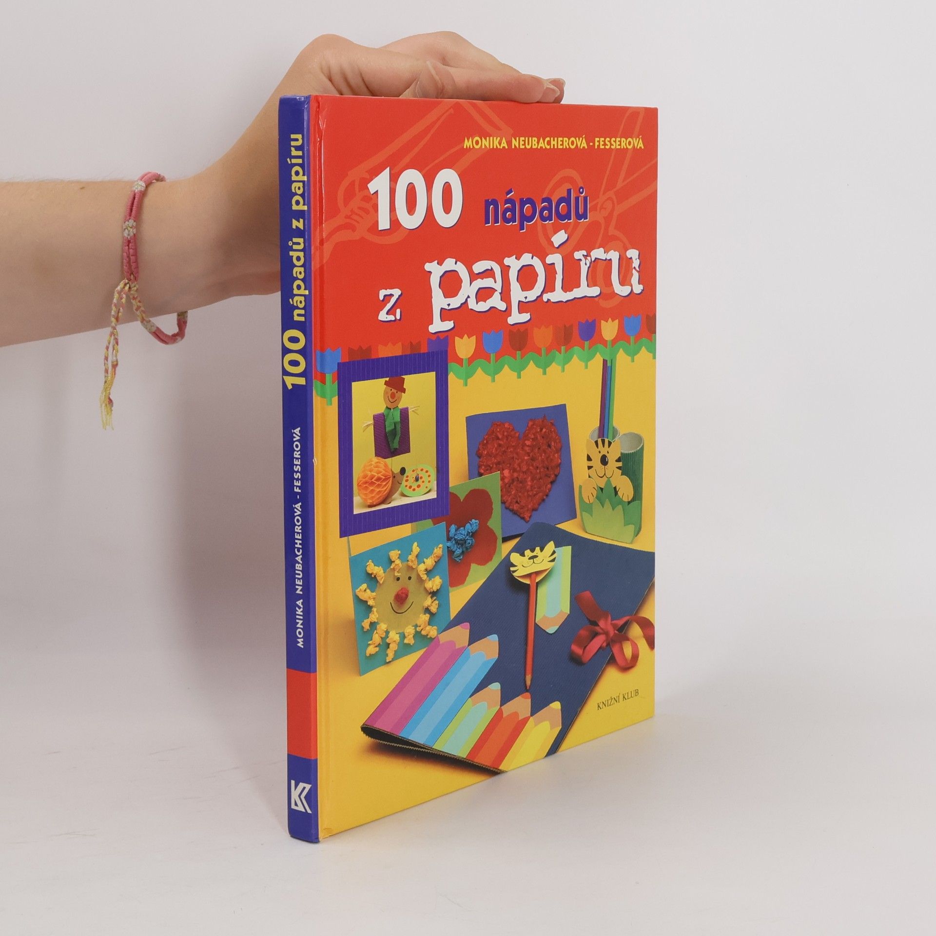 Monika Neubacher Fesser 100 nápadů z papíru
