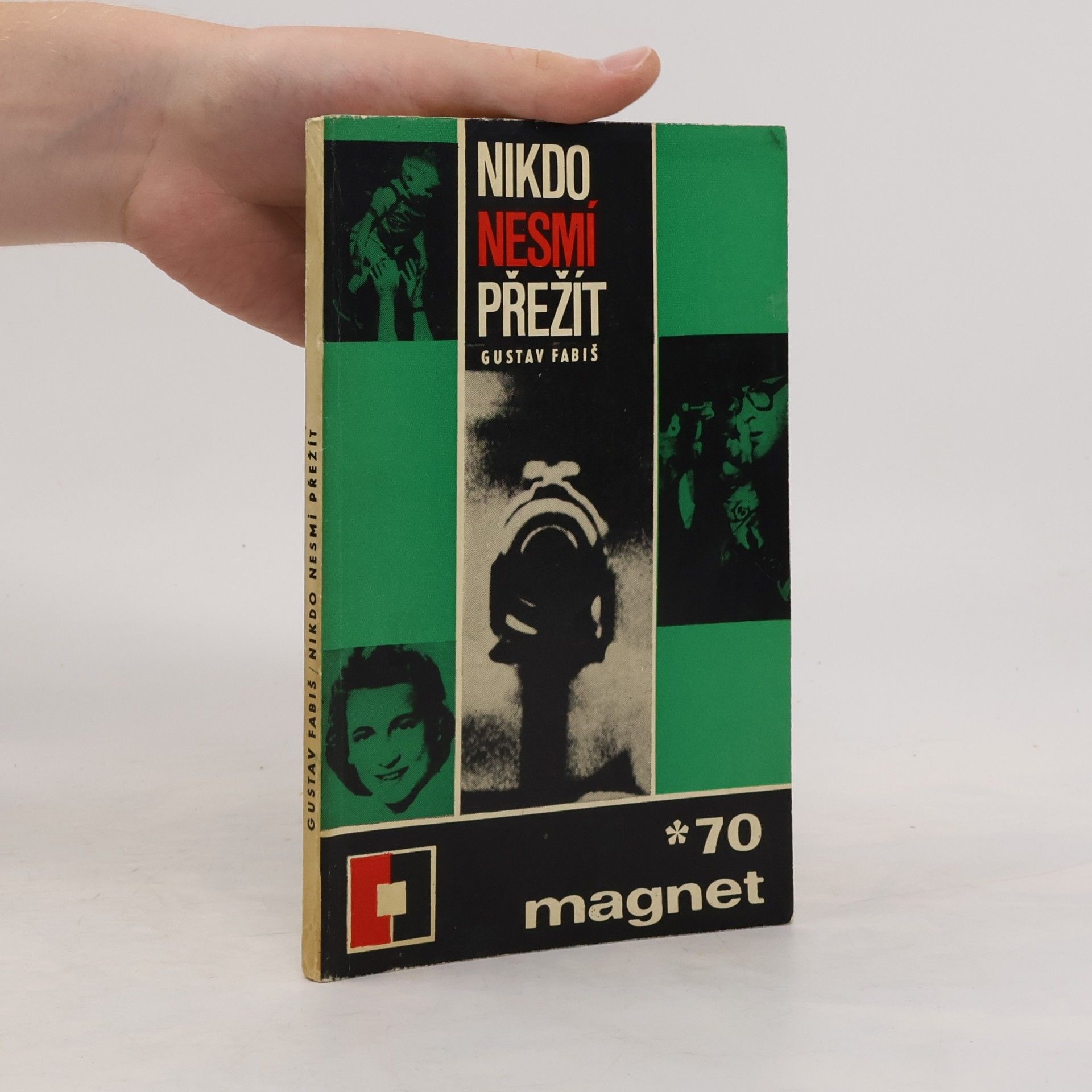 Gustav Fabis Nikdo nesmí přežít