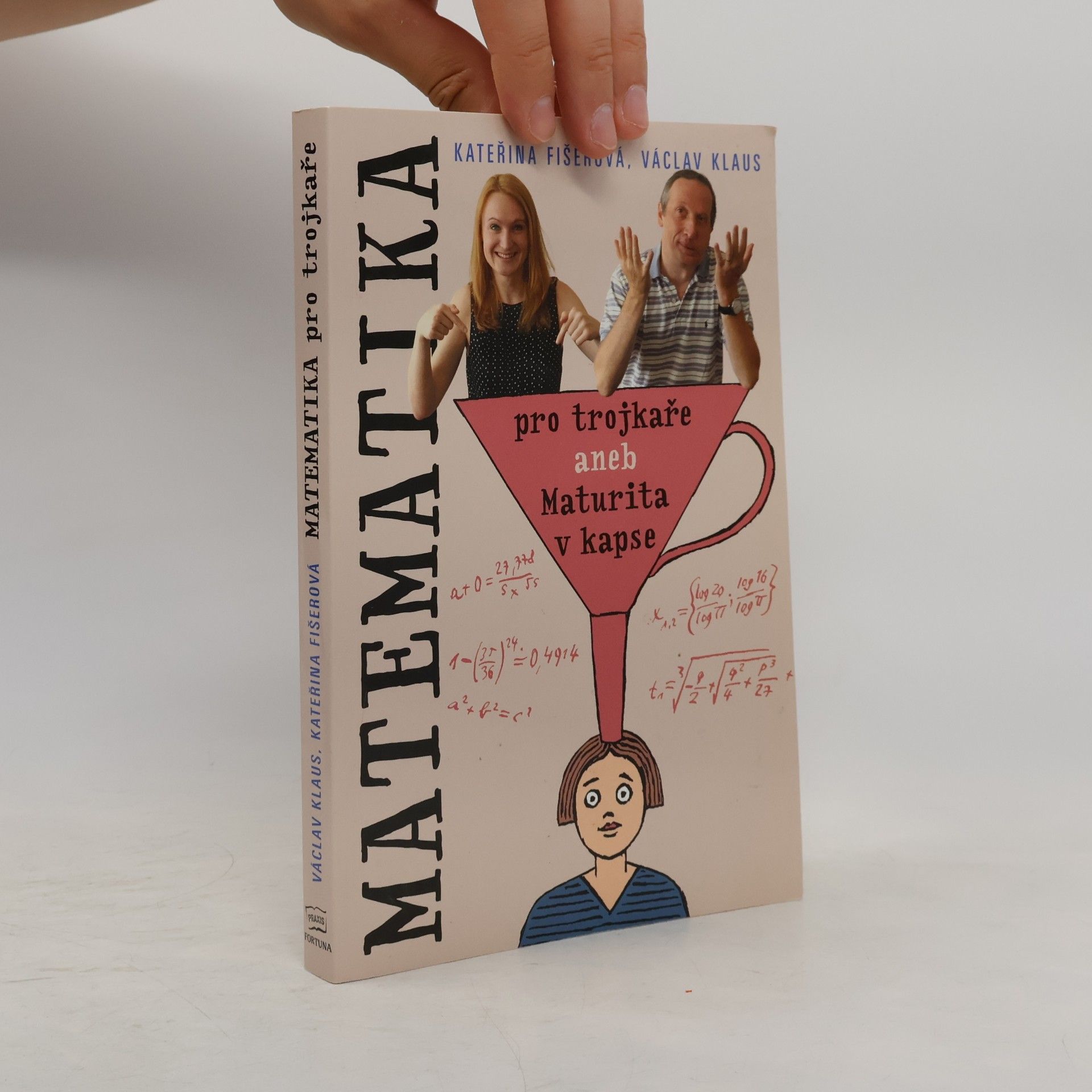 Kateřina Fišerová Matematika pro trojkaře, aneb, Maturita v kapse