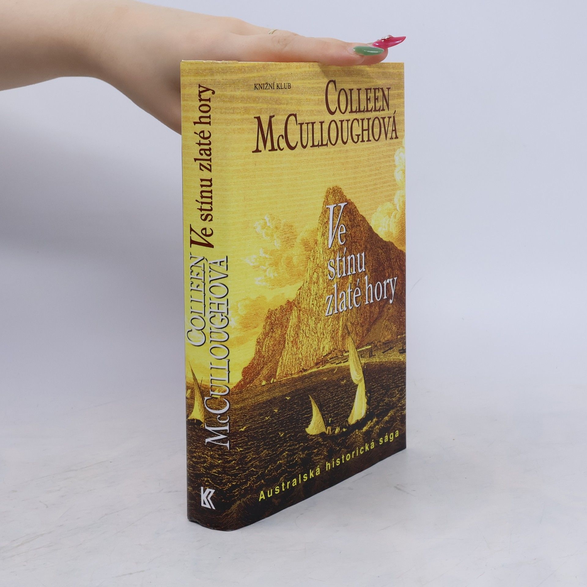 Colleen McCullough Ve stínu zlaté hory