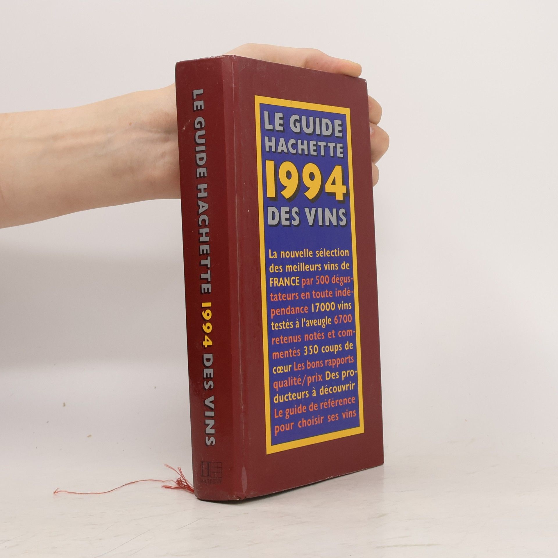 Hachette Groupe Livre Le Guide Hachette - 1994: Le Guide Hachette des Vins