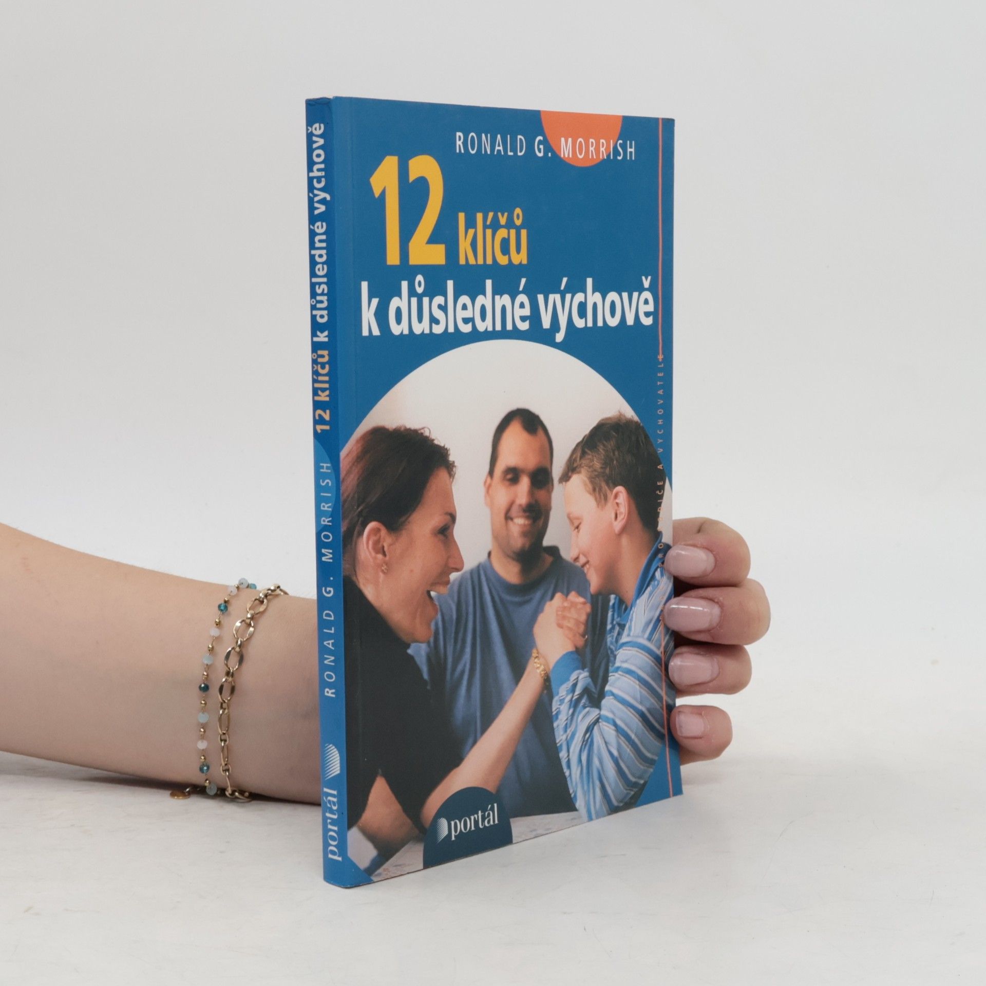 Ronald G. Ronald Graham Morrish 12 klíčů k důsledné výchově