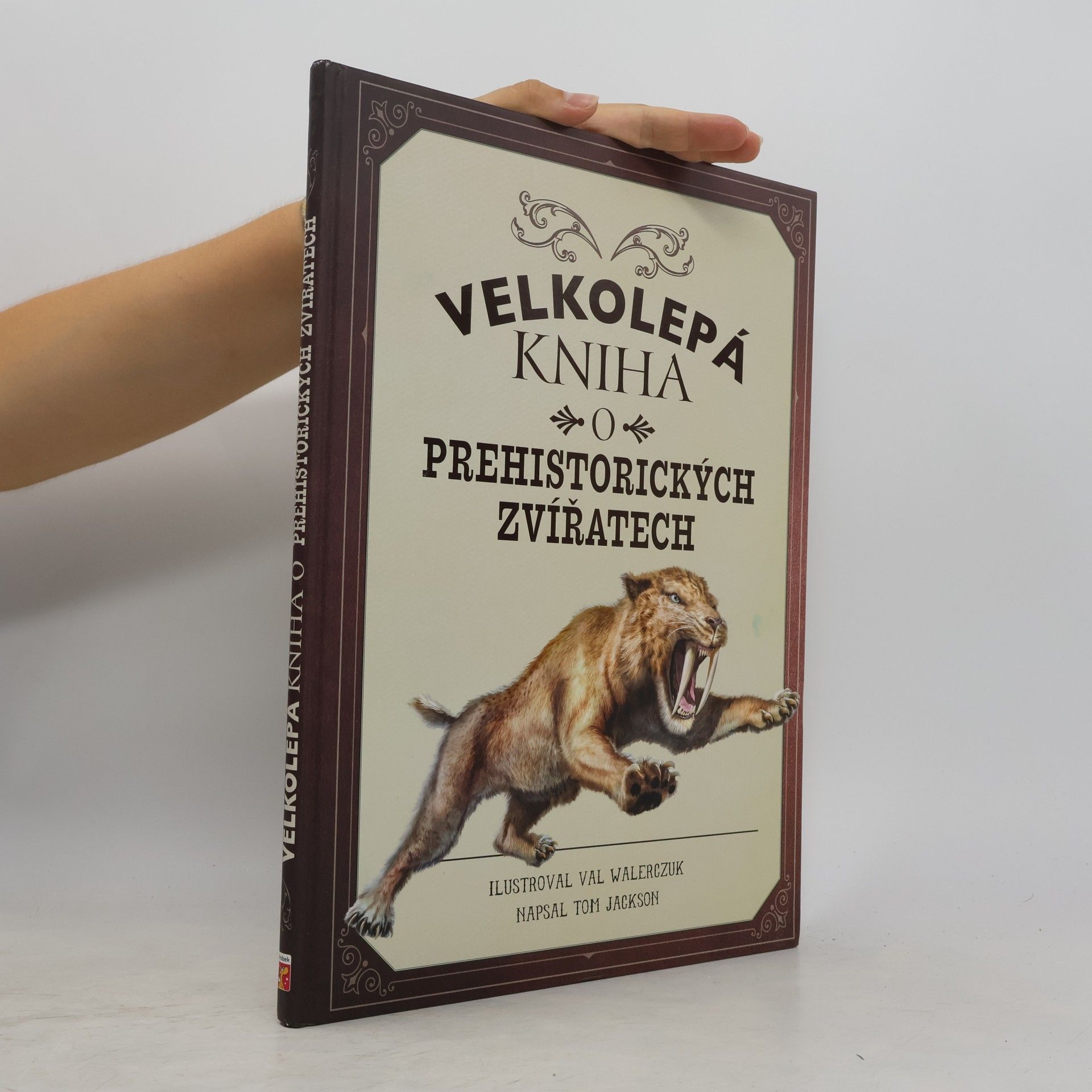 Tom Jackson Velkolepá kniha o prehistorických zvířatech