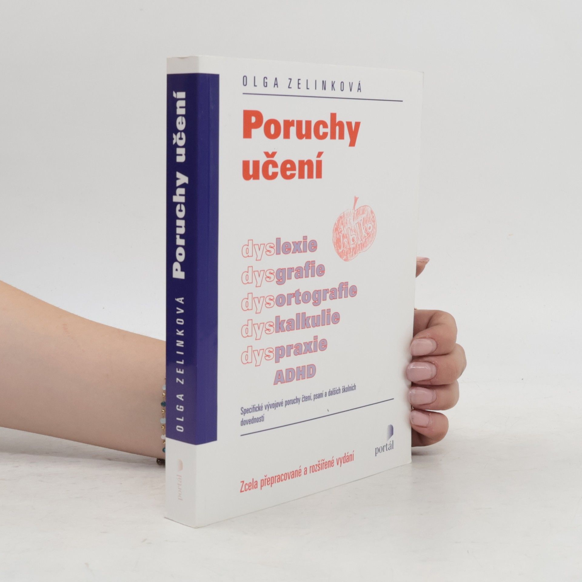 Poruchy učení. Dyslexie, dysgrafie, dysortografie, dyskalkulie, dyspraxie, ADHD