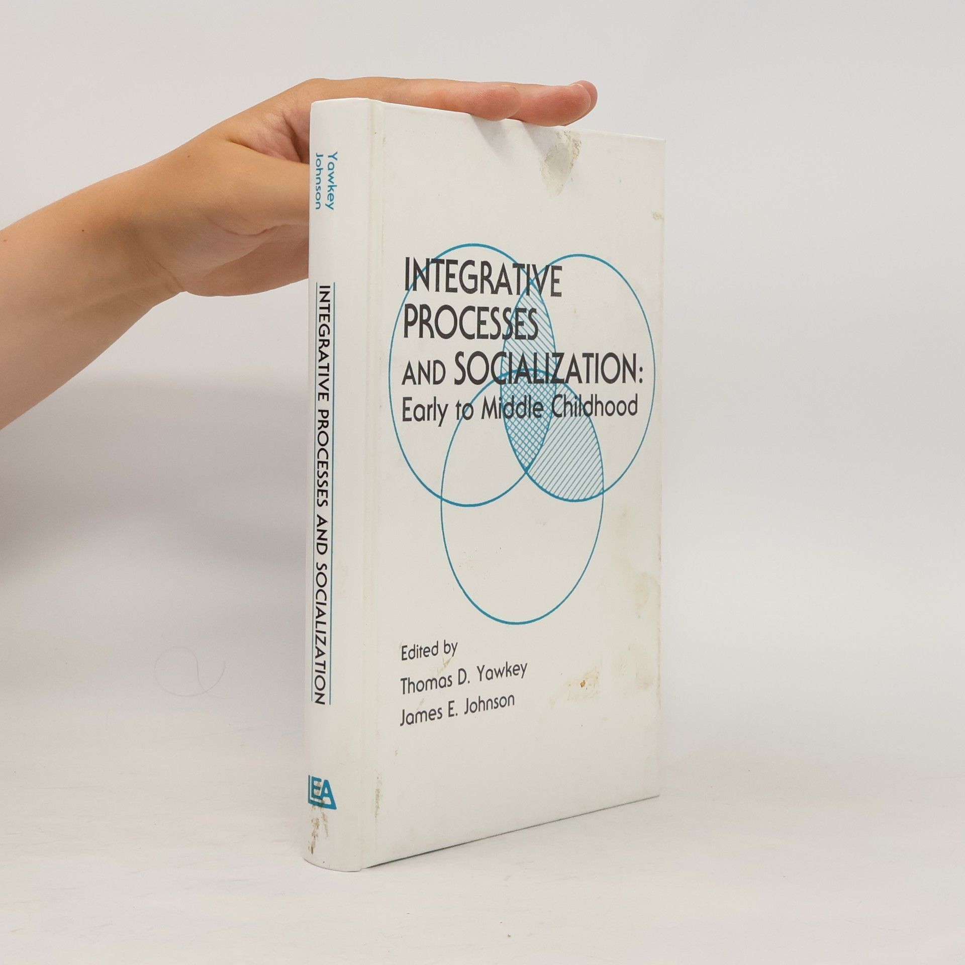 Thomas D. Yawkey Integrative Processes and Socialization