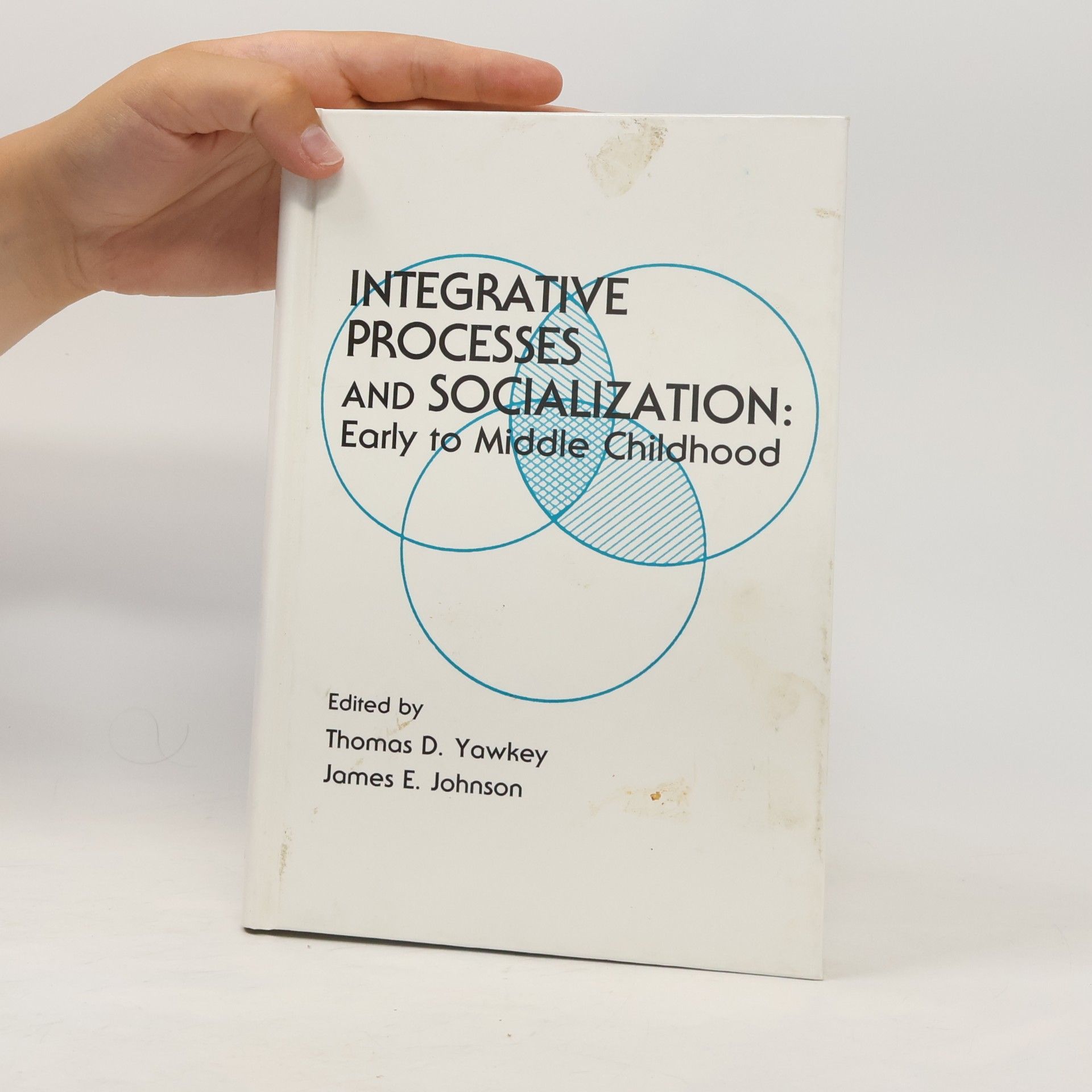 Thomas D. Yawkey Integrative Processes and Socialization