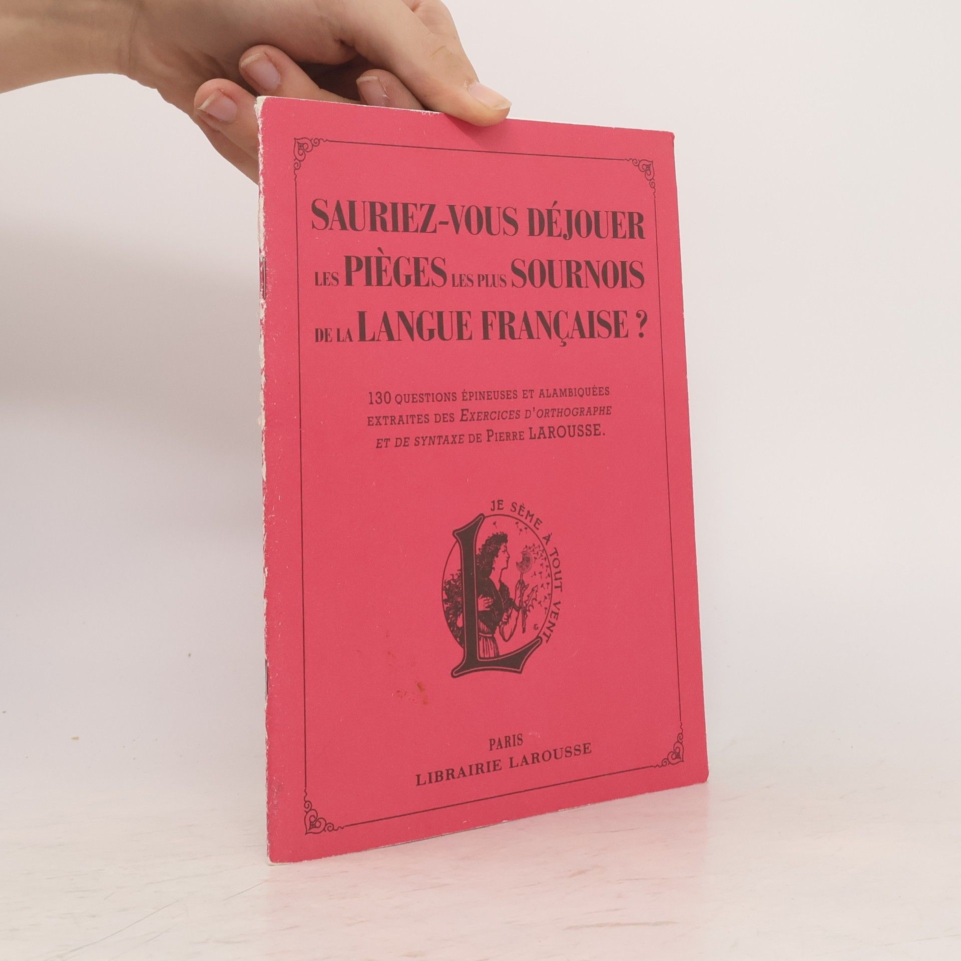 Sauriez-vous déjouer les pièges les plus sournois de la langue française ?
