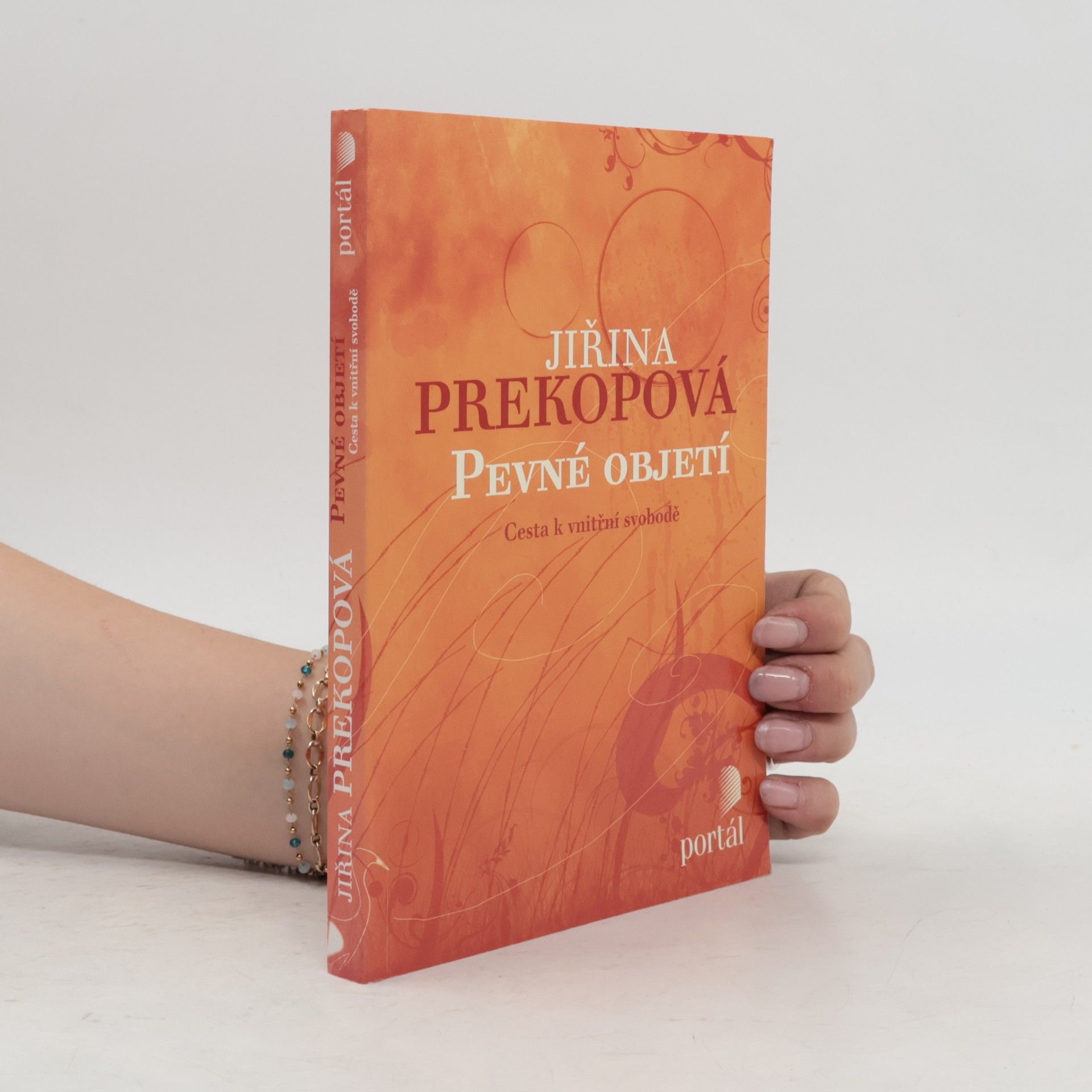 Jirina Prekop Pevné objetí : cesta k vnitřní svobodě