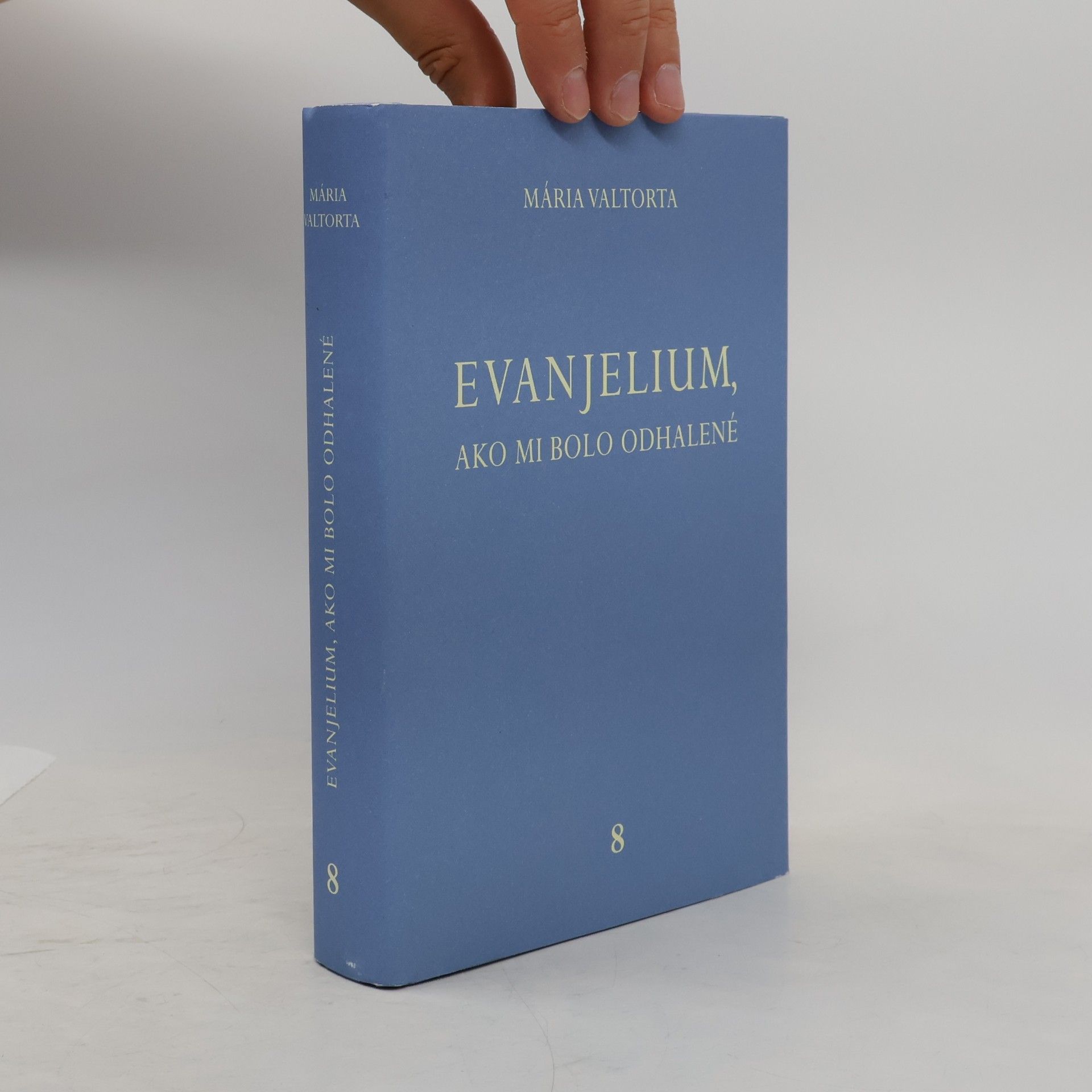 Maria Valtorta Evanjelium, ako mi bolo odhalené 8